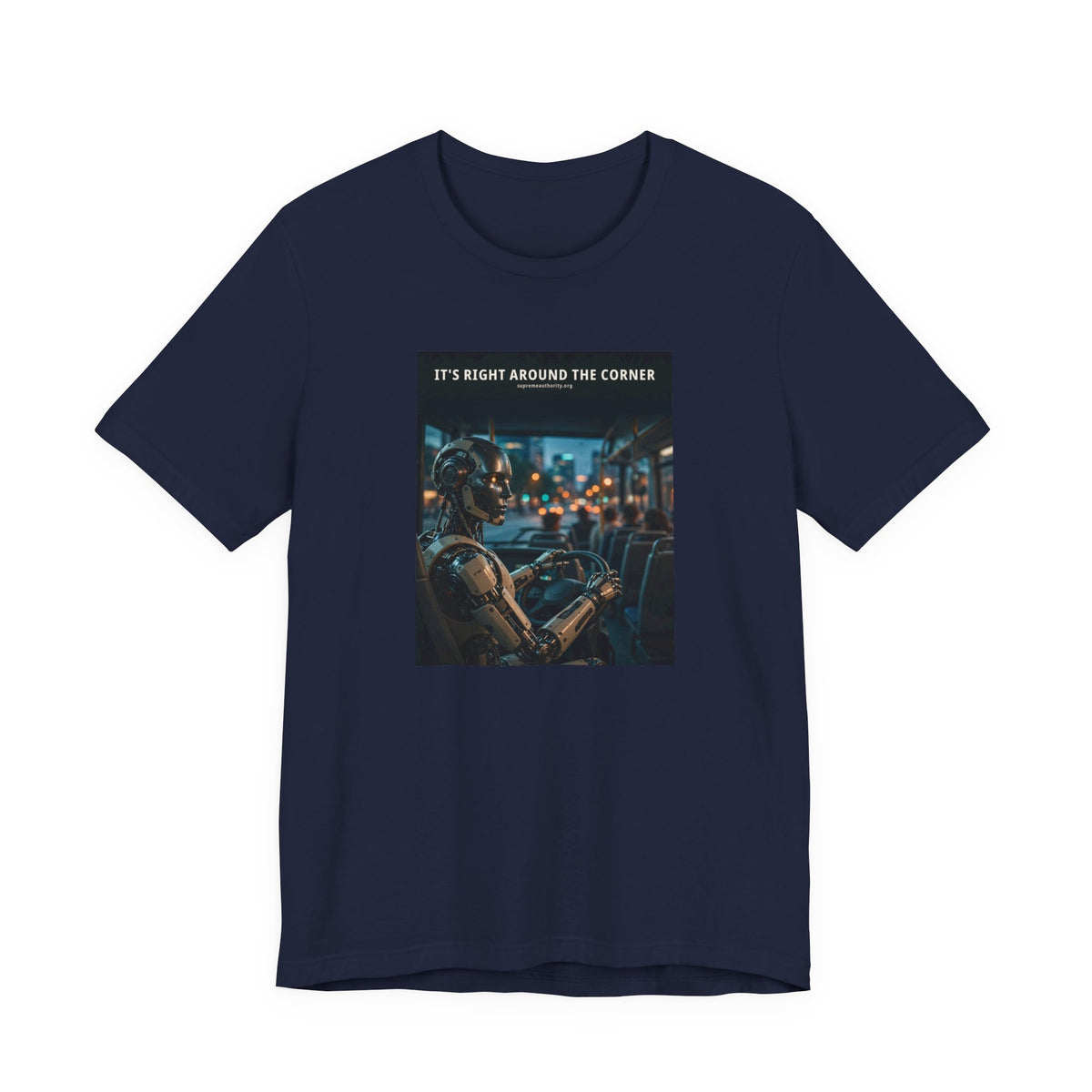 It's Right Around The Corner — Bus Driver Robot Tee