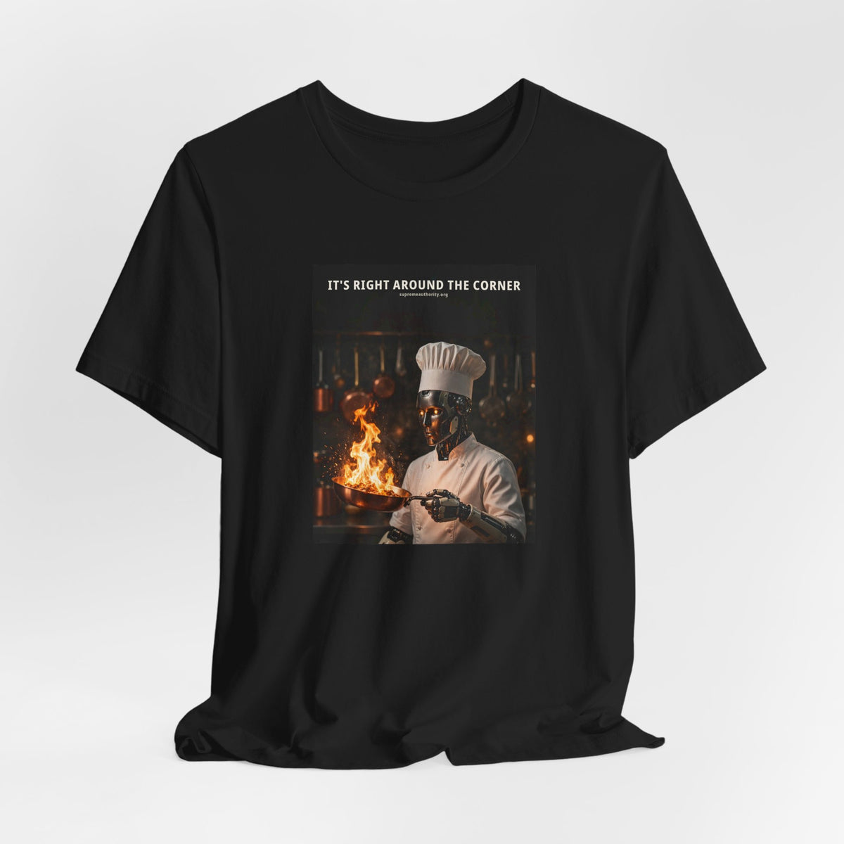 It's Right Around The Corner — Chef Robot Tee