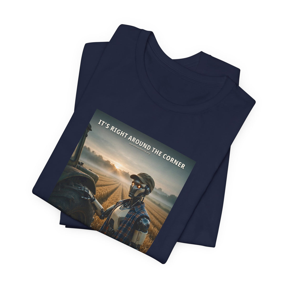 It's Right Around The Corner — Farmer Robot Tee