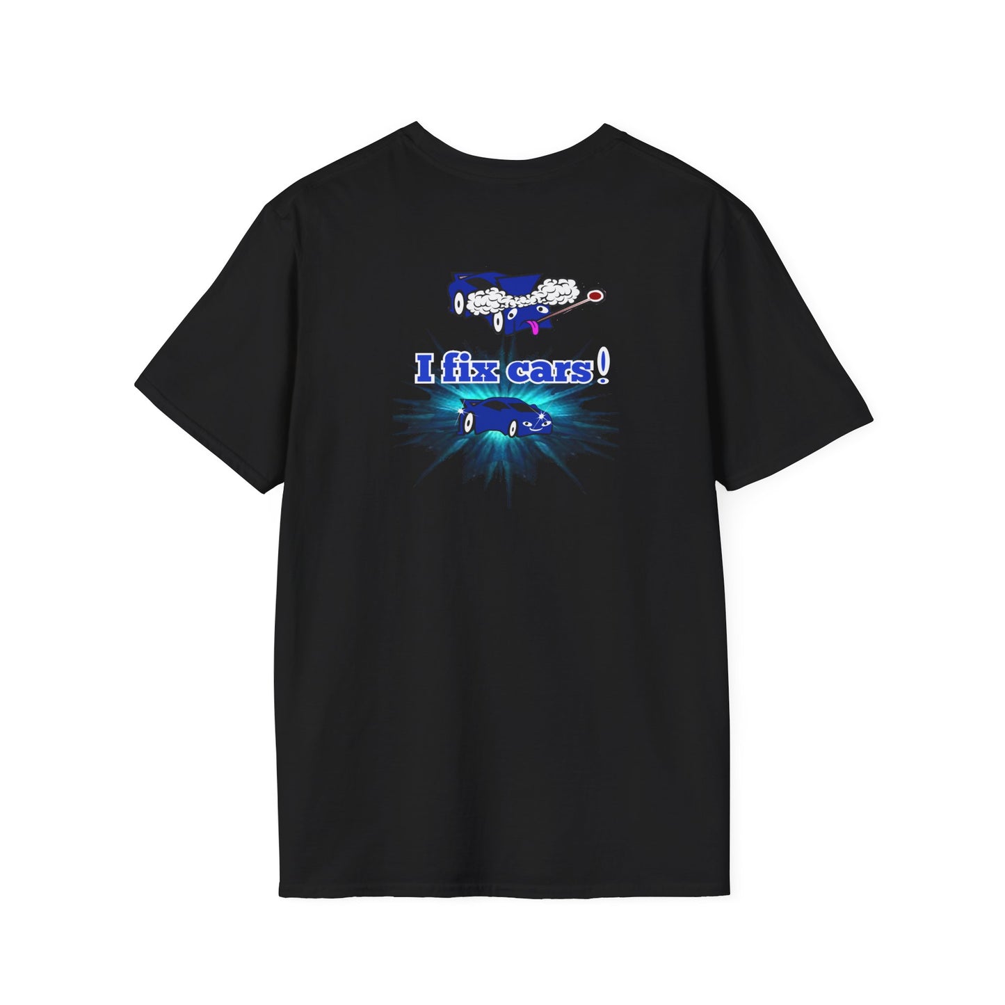 I fix cars! - Unisex Softstyle T-Shirt