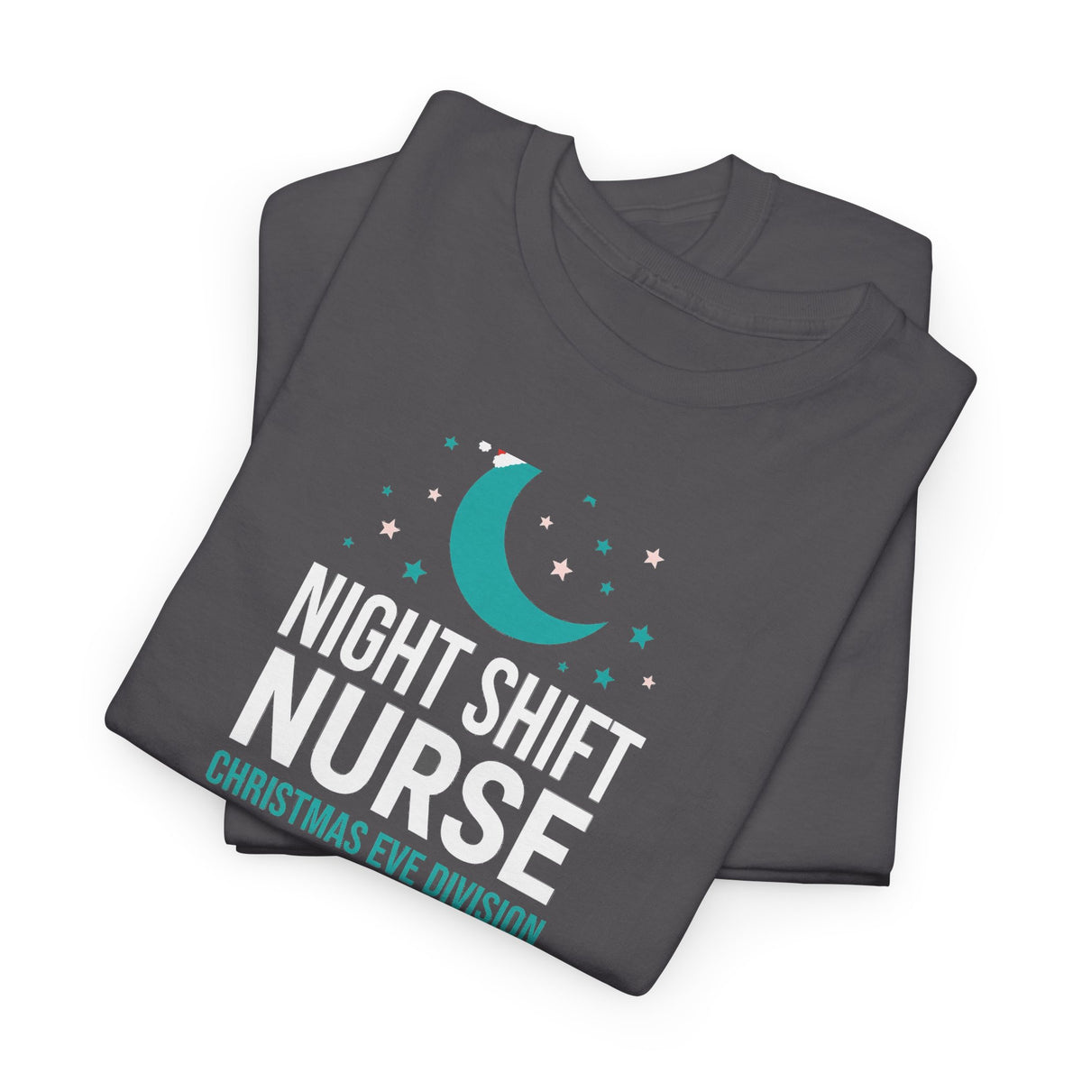Night Shift Nurse Christmas T-Shirt - Christmas Eve Division - Funny Nurse Tee - Budget Edition