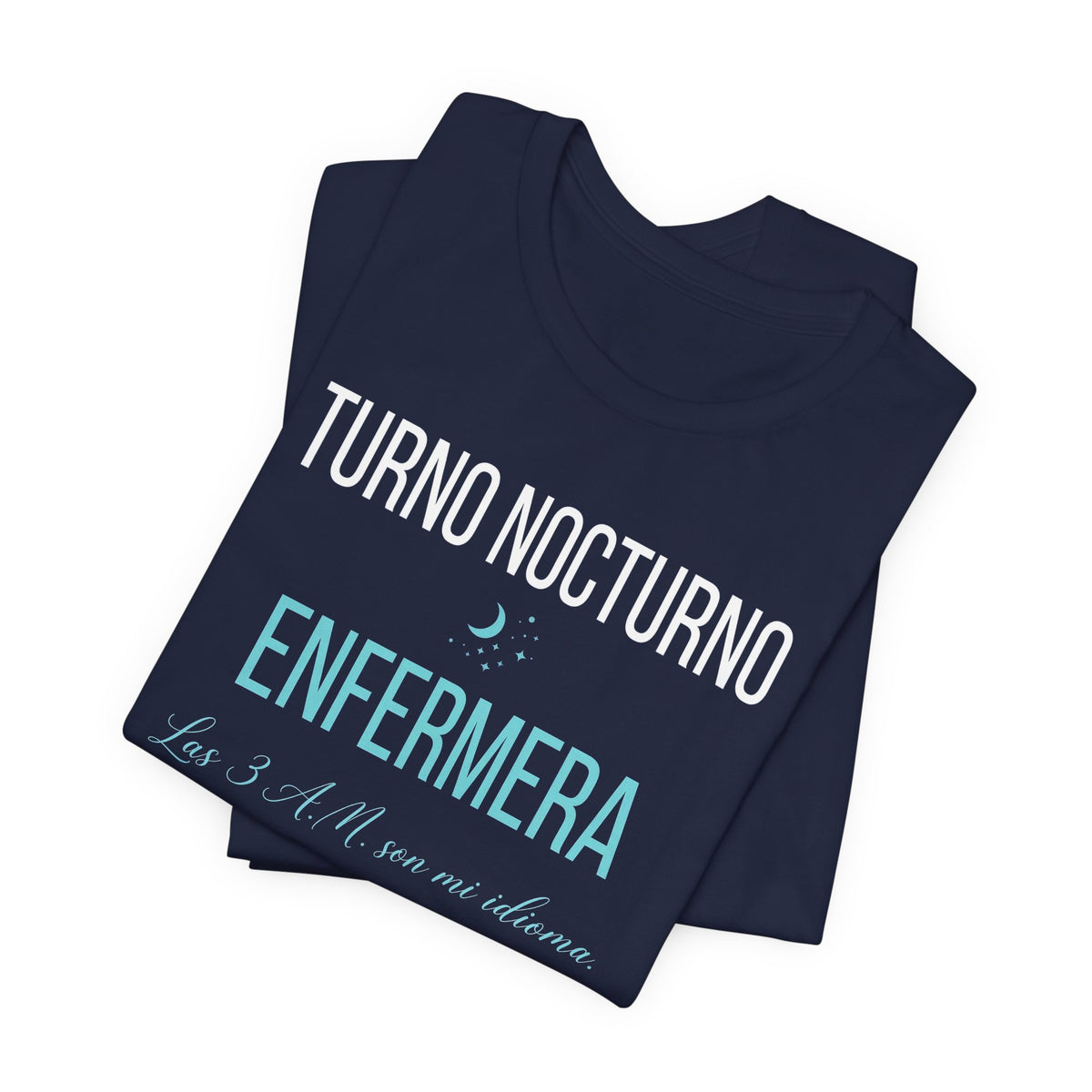 Camiseta Enfermera Turno Nocturno - Las 3 A.M. Son Mi Idioma, Regalo para Enfermeras