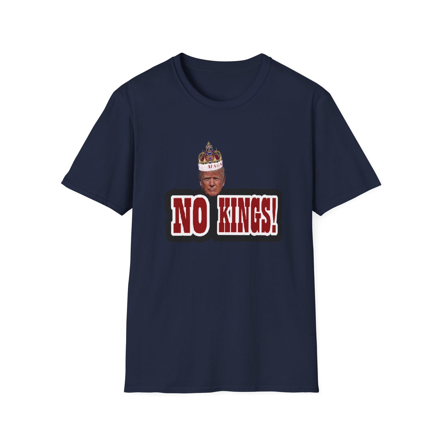 NO KINGS 3 -Unisex Softstyle T-Shirt