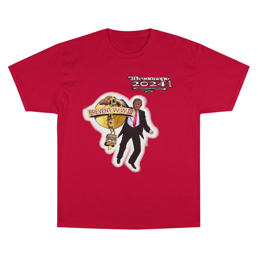 Trump Prevent WW3 1 -Champion T-Shirt
