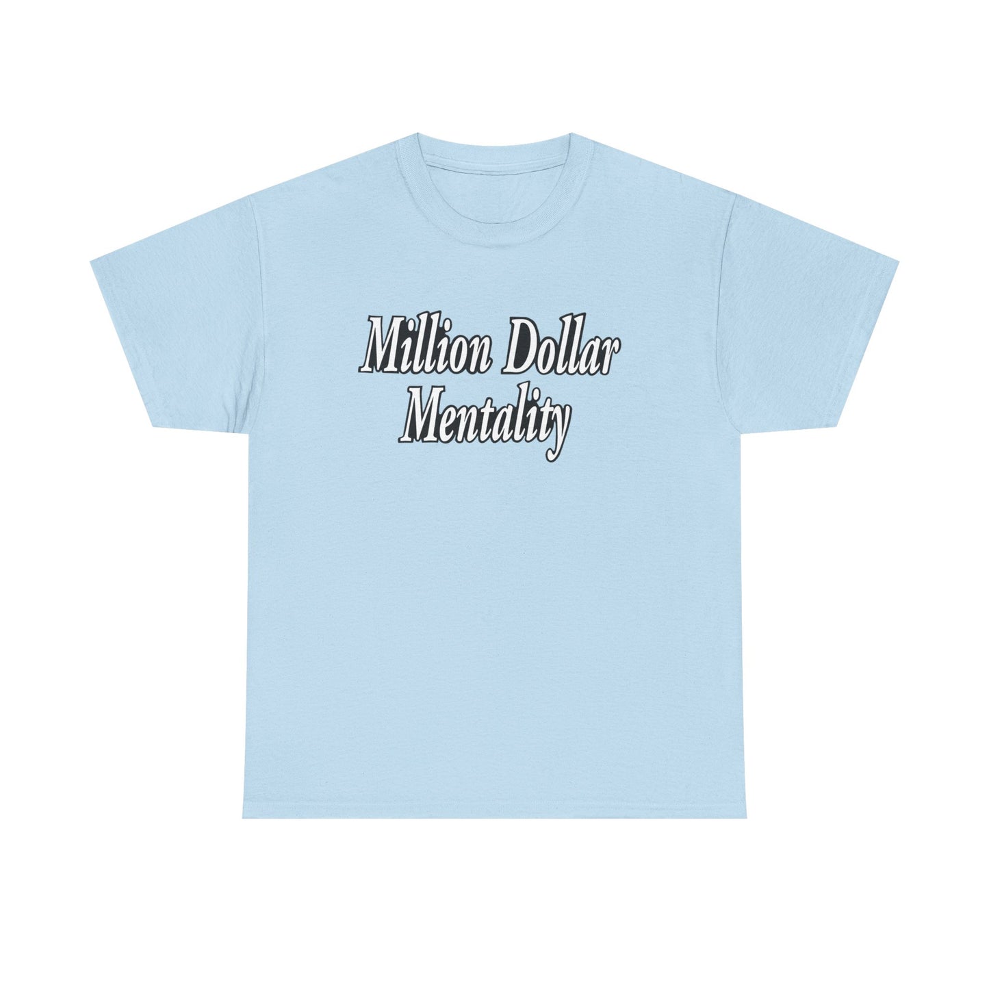 Million Dollar Mentality 1 Unisex Heavy Cotton Tee