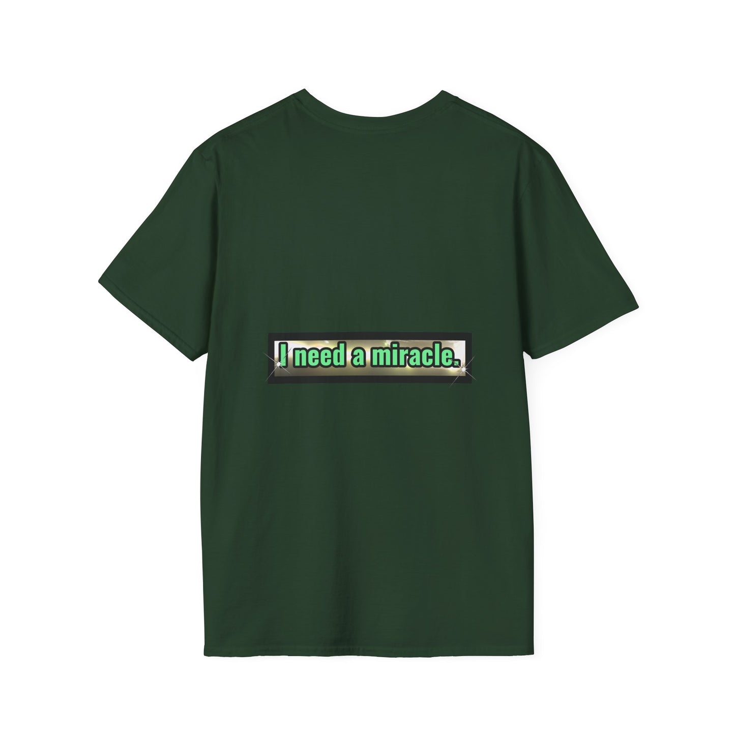 I Need A Miracle  Mint - Unisex Softstyle T-Shirt