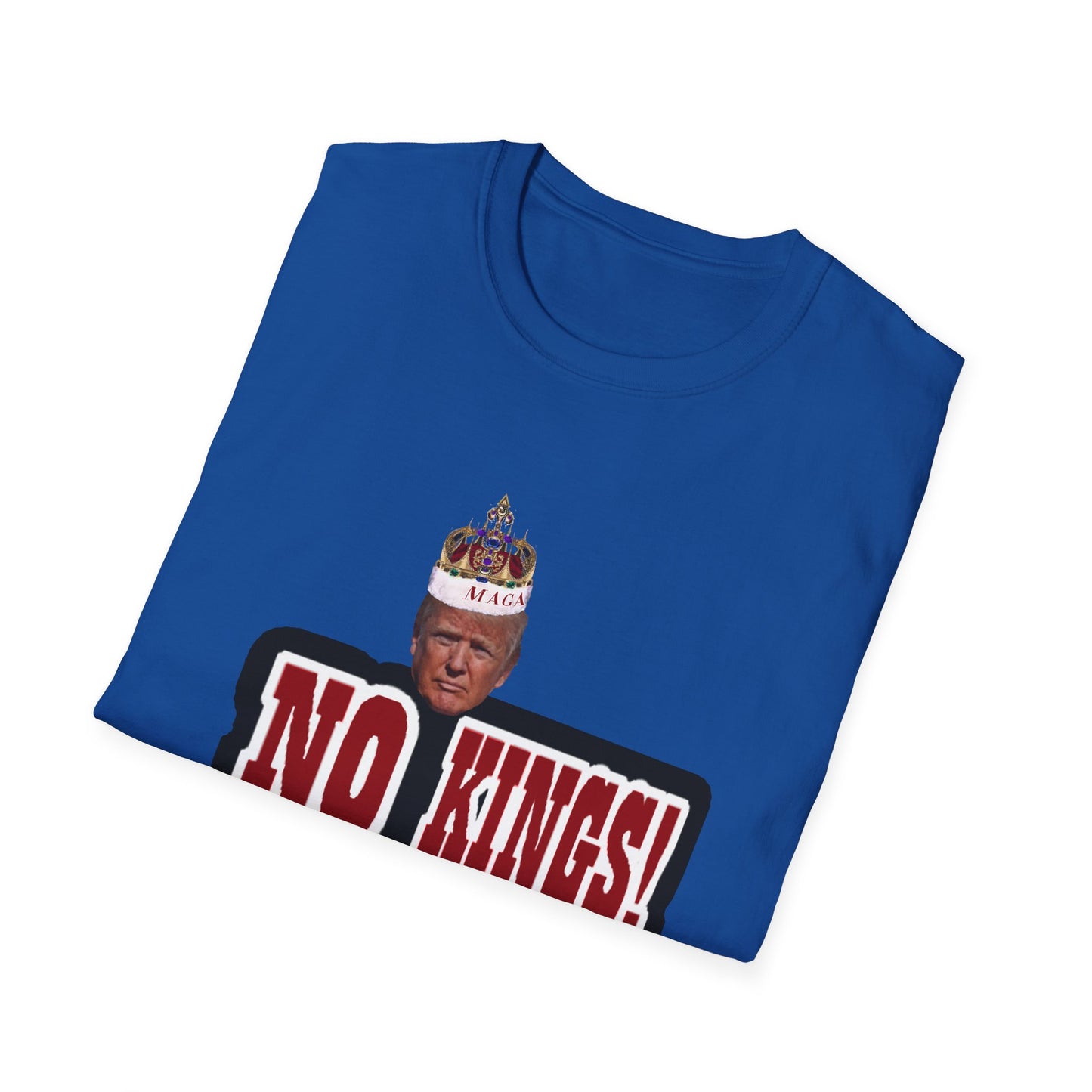 NO KINGS 3 -Unisex Softstyle T-Shirt