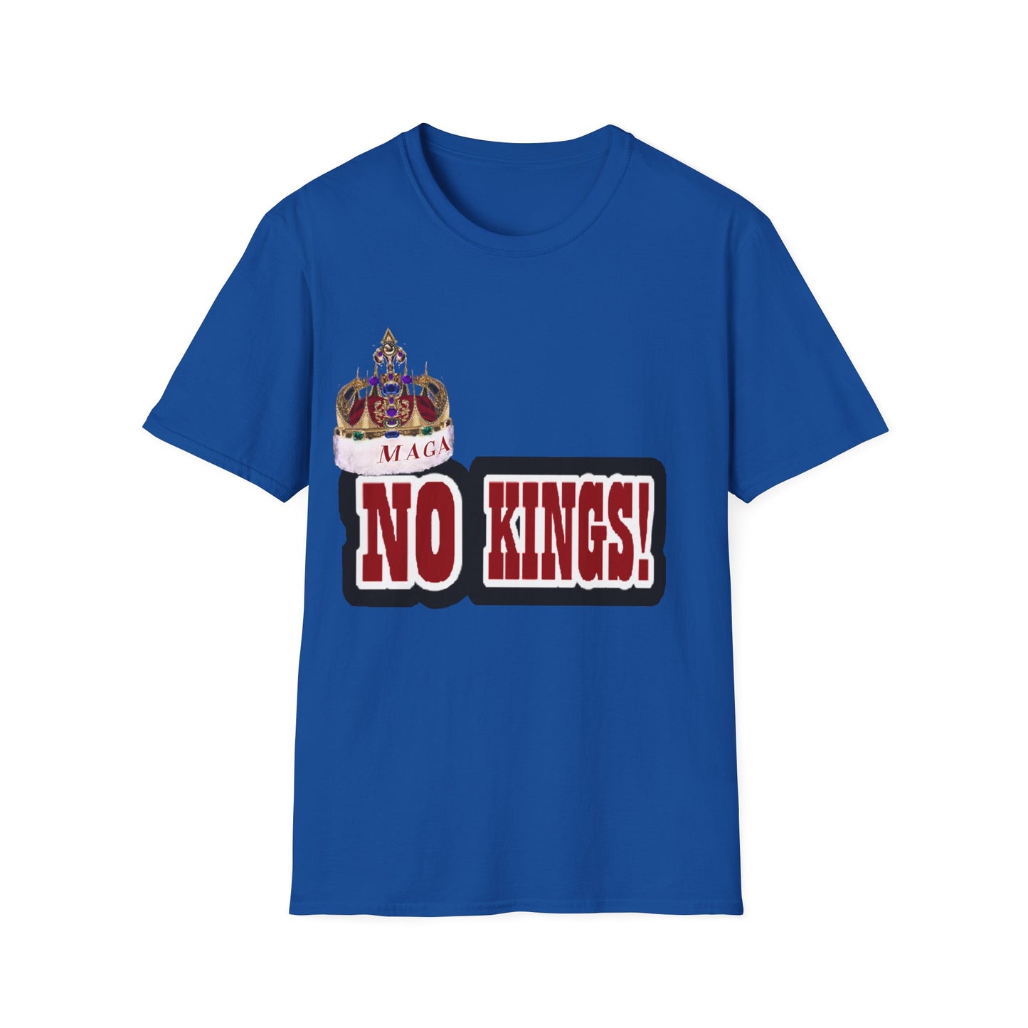 NO KINGS 2 -Unisex Softstyle T-Shirt