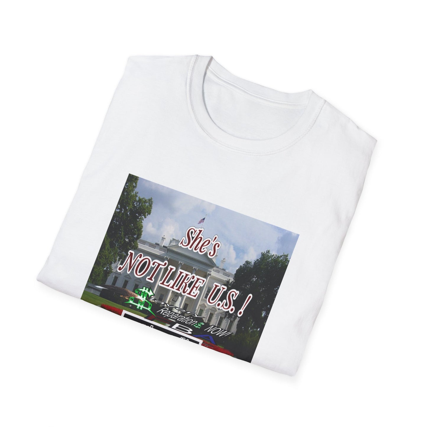 She's NOT LIKE U.S.! - Unisex Softstyle T-Shirt