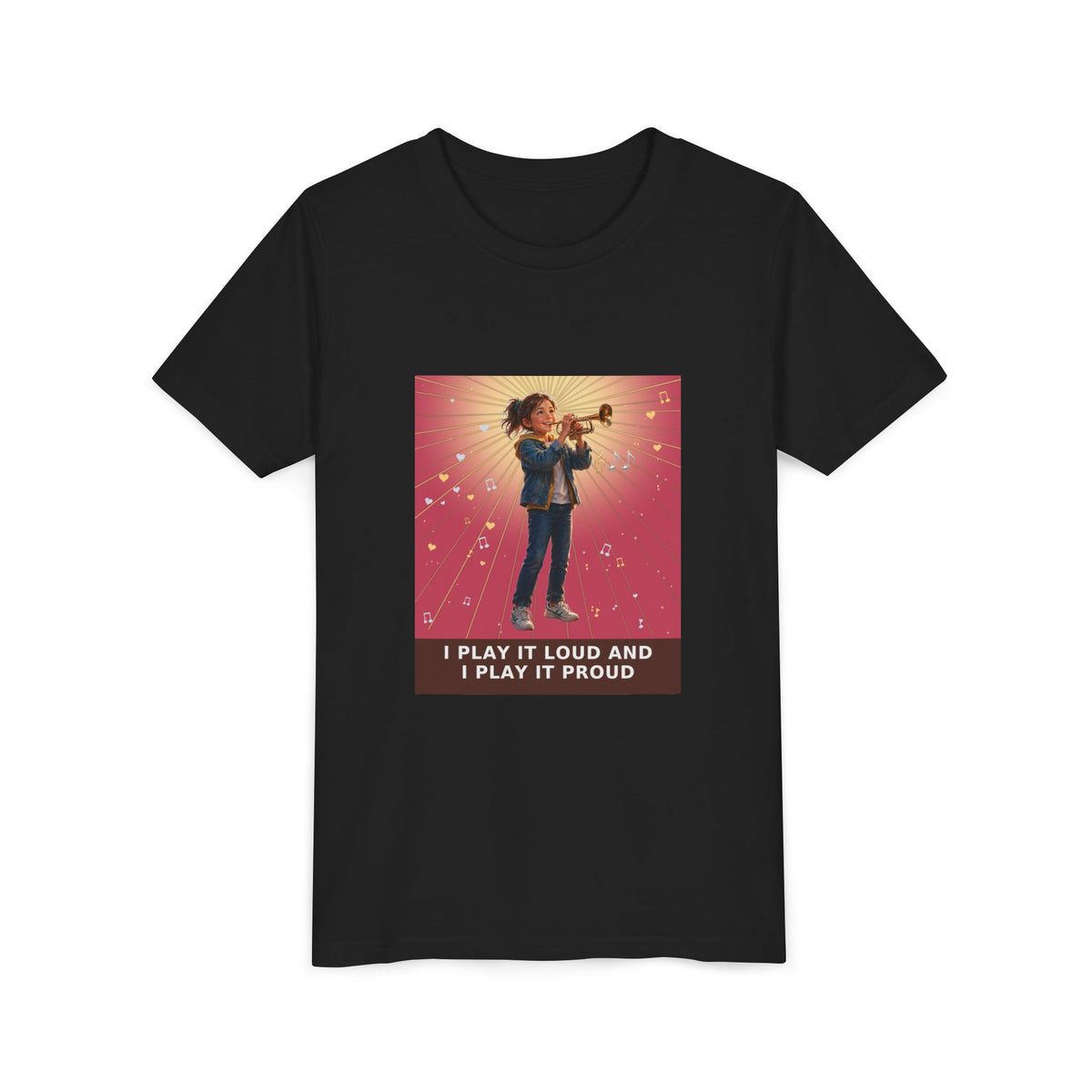 I Play It Loud and I Play It Proud — Girl Trumpet Pre-Teen Musician Tee (Rose) (Front Print)
