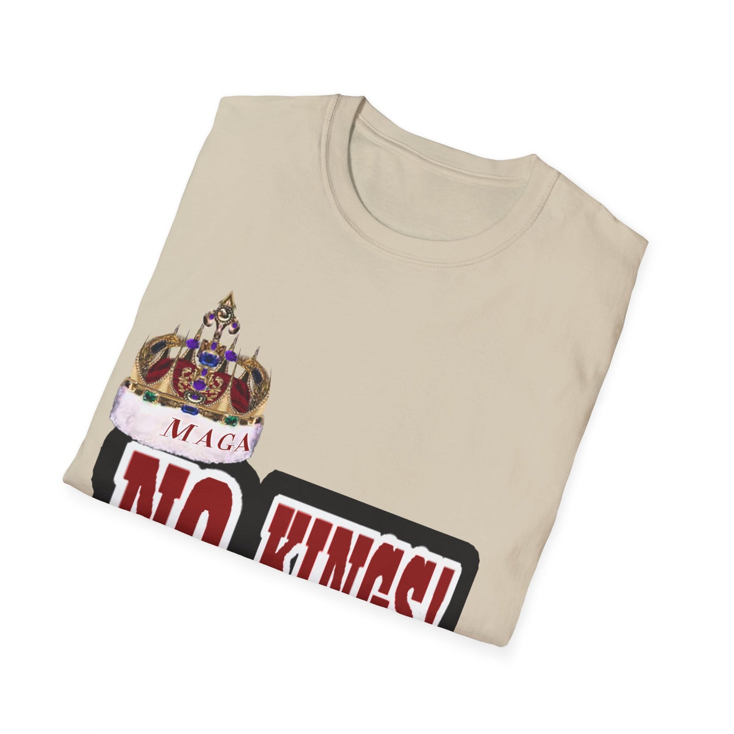 NO KINGS 2 -Unisex Softstyle T-Shirt