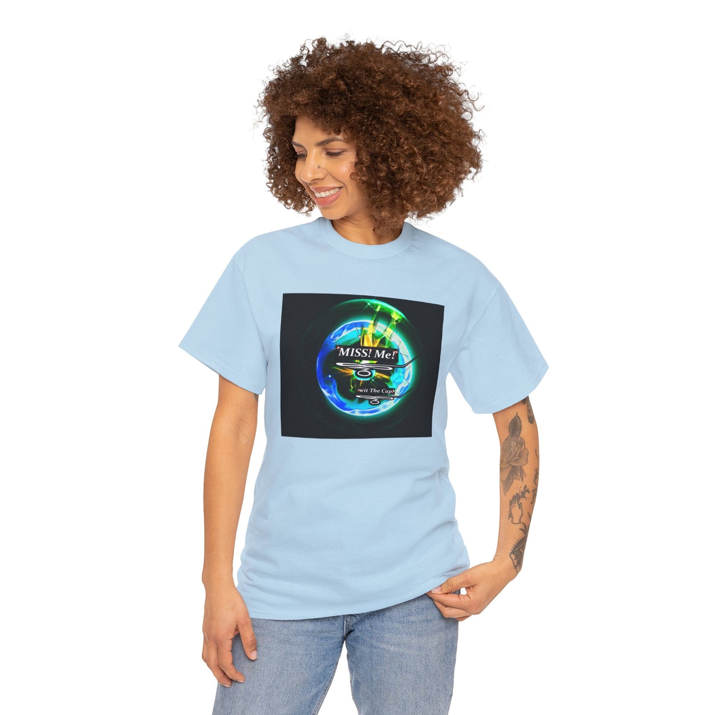 Copy of Miss Me! wit The Cap! -Unisex Heavy Cotton Tee