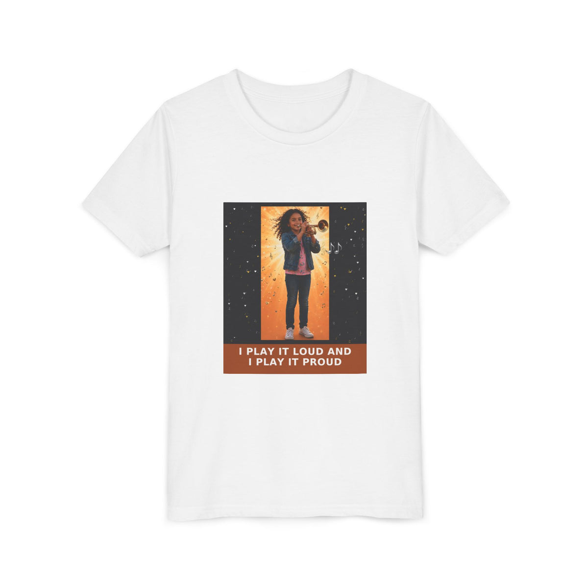 I Play It Loud and I Play It Proud — Latina Girl Trumpet Pre-Teen Musician Tee (Front Print)
