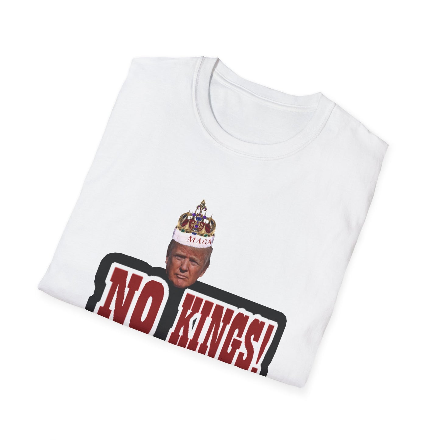NO KINGS 3 -Unisex Softstyle T-Shirt