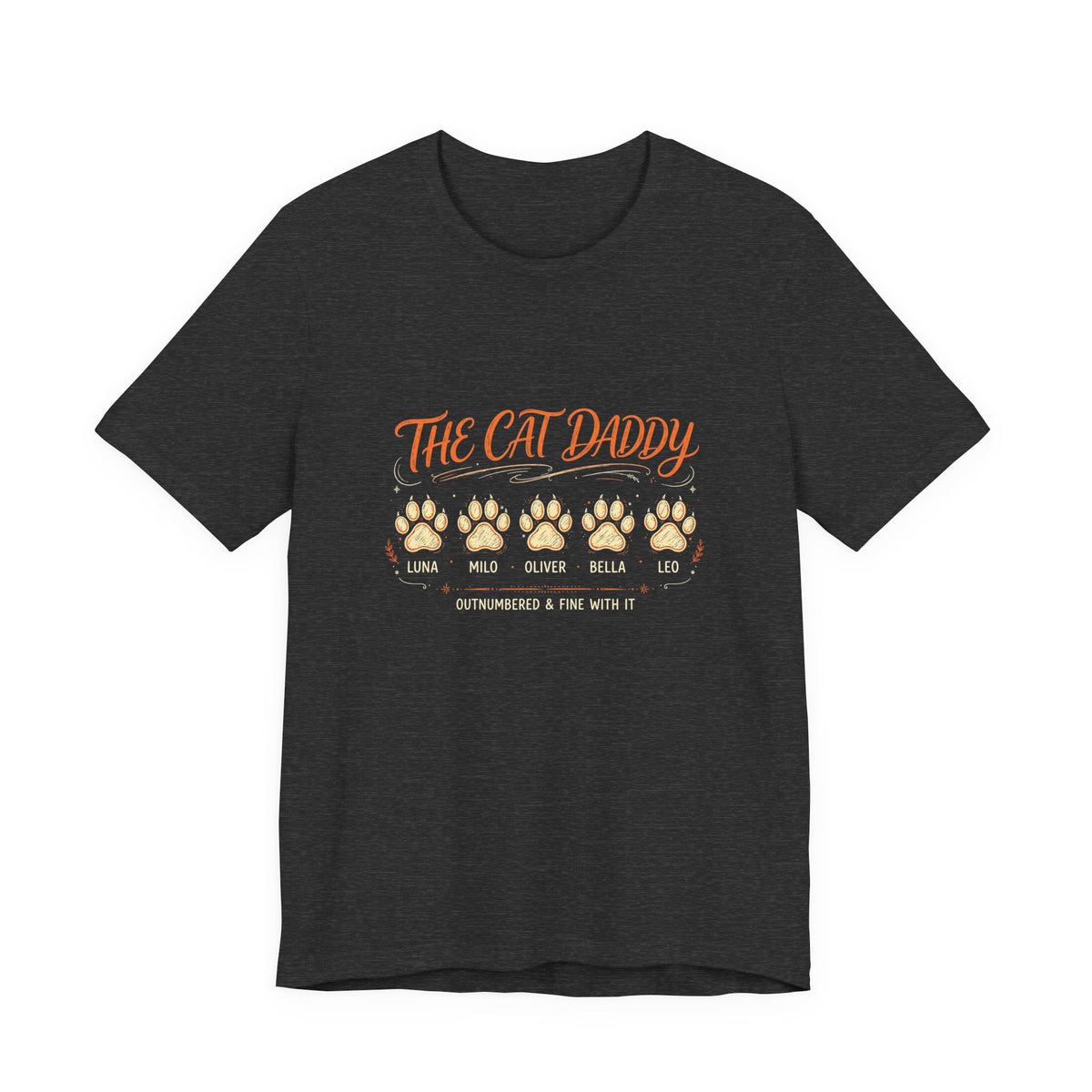 The Cat Daddy T-Shirt - Personalized Cat Names Paw Lineup Shirt, Outnumbered & Fine With It