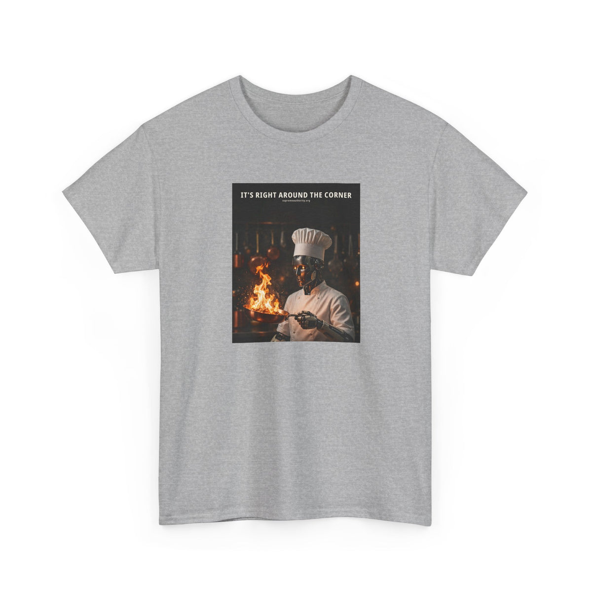 It's Right Around The Corner — Chef Robot Tee (Budget Edition)