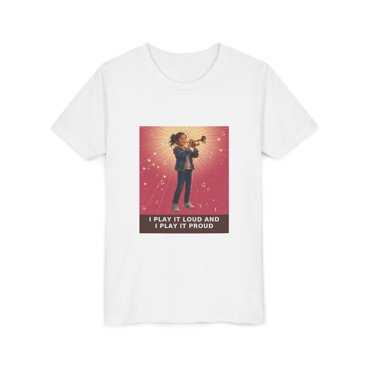 I Play It Loud and I Play It Proud — Girl Trumpet Pre-Teen Musician Tee (Rose) (Front Print)