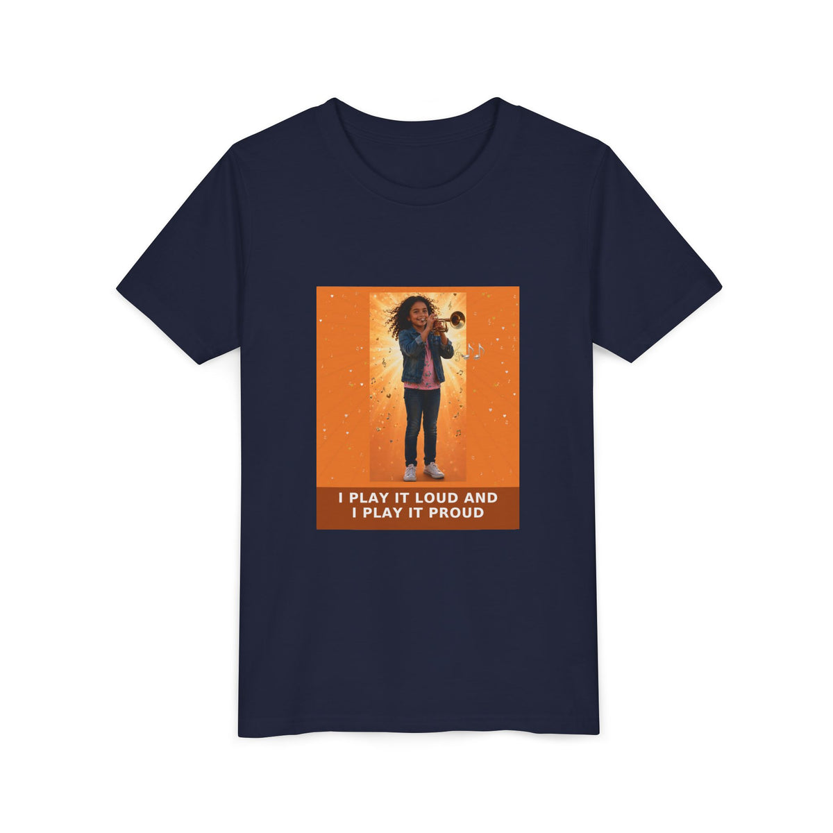 I Play It Loud and I Play It Proud — Latina Girl Trumpet Pre-Teen Musician Tee (Sunset Orange) (Front Print)
