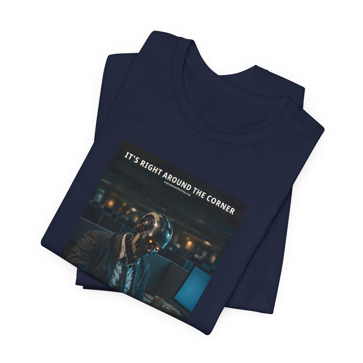 It's Right Around The Corner — Office Worker Robot Tee