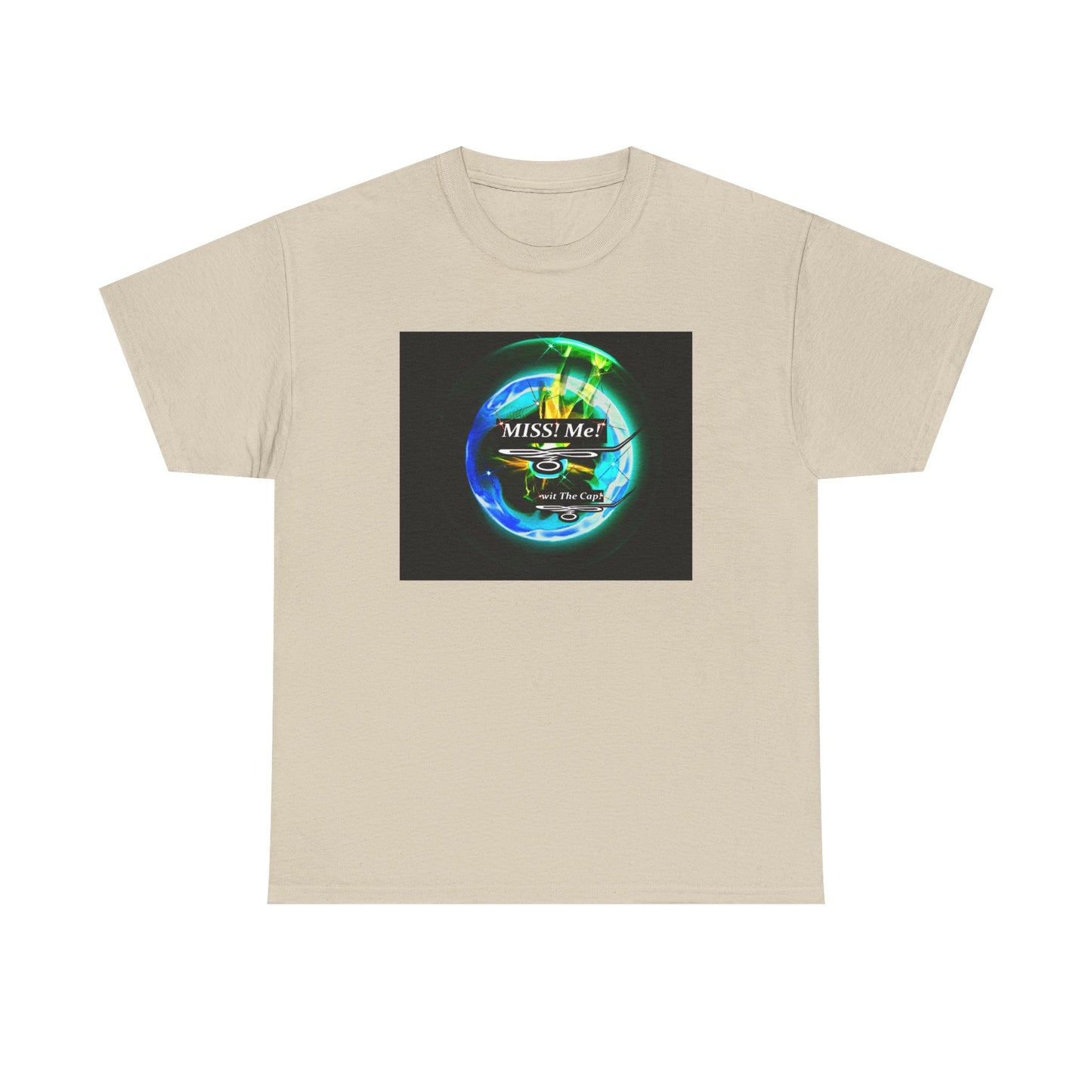 Copy of Miss Me! wit The Cap! -Unisex Heavy Cotton Tee