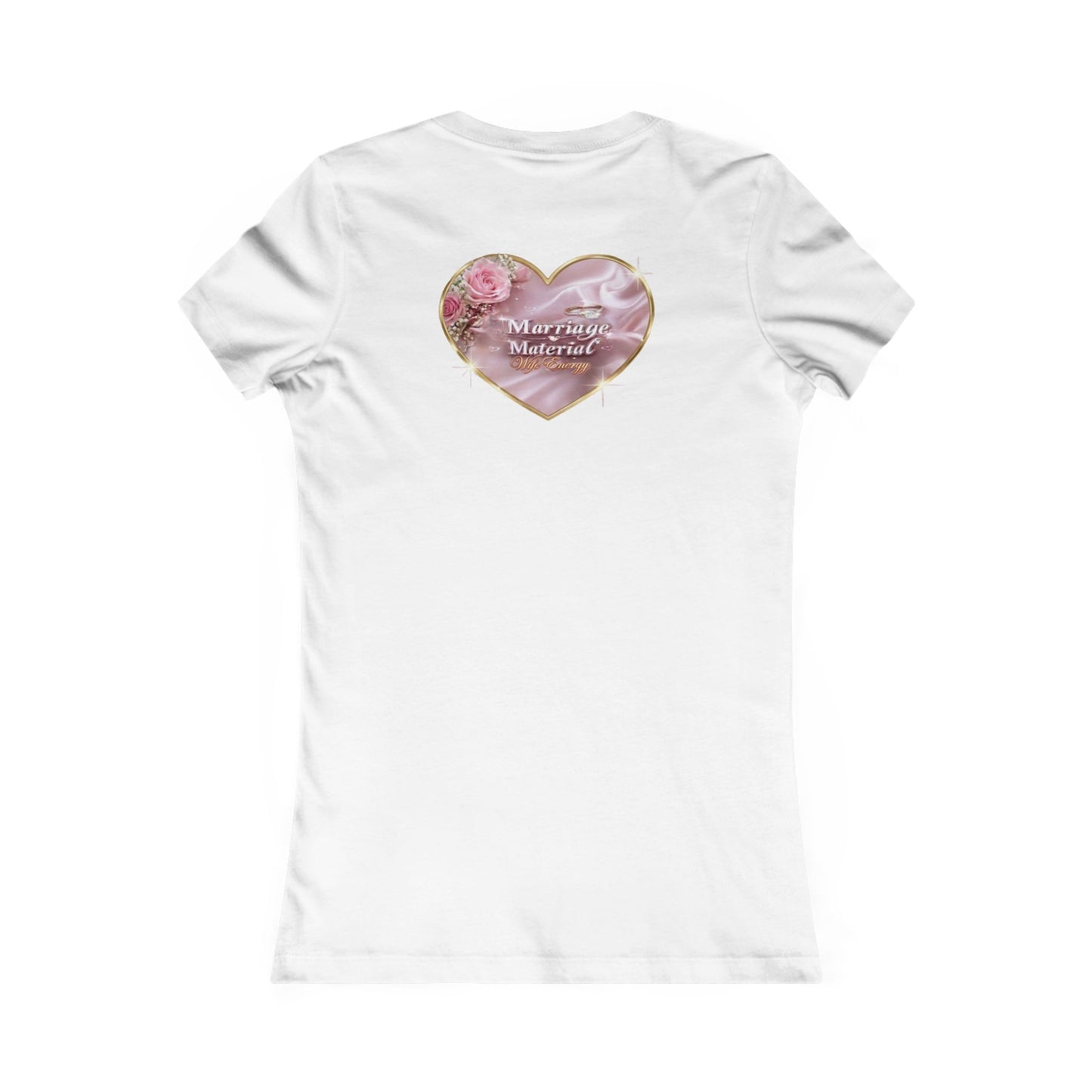 Marriage Material Wife Energy -Women's Favorite Tee