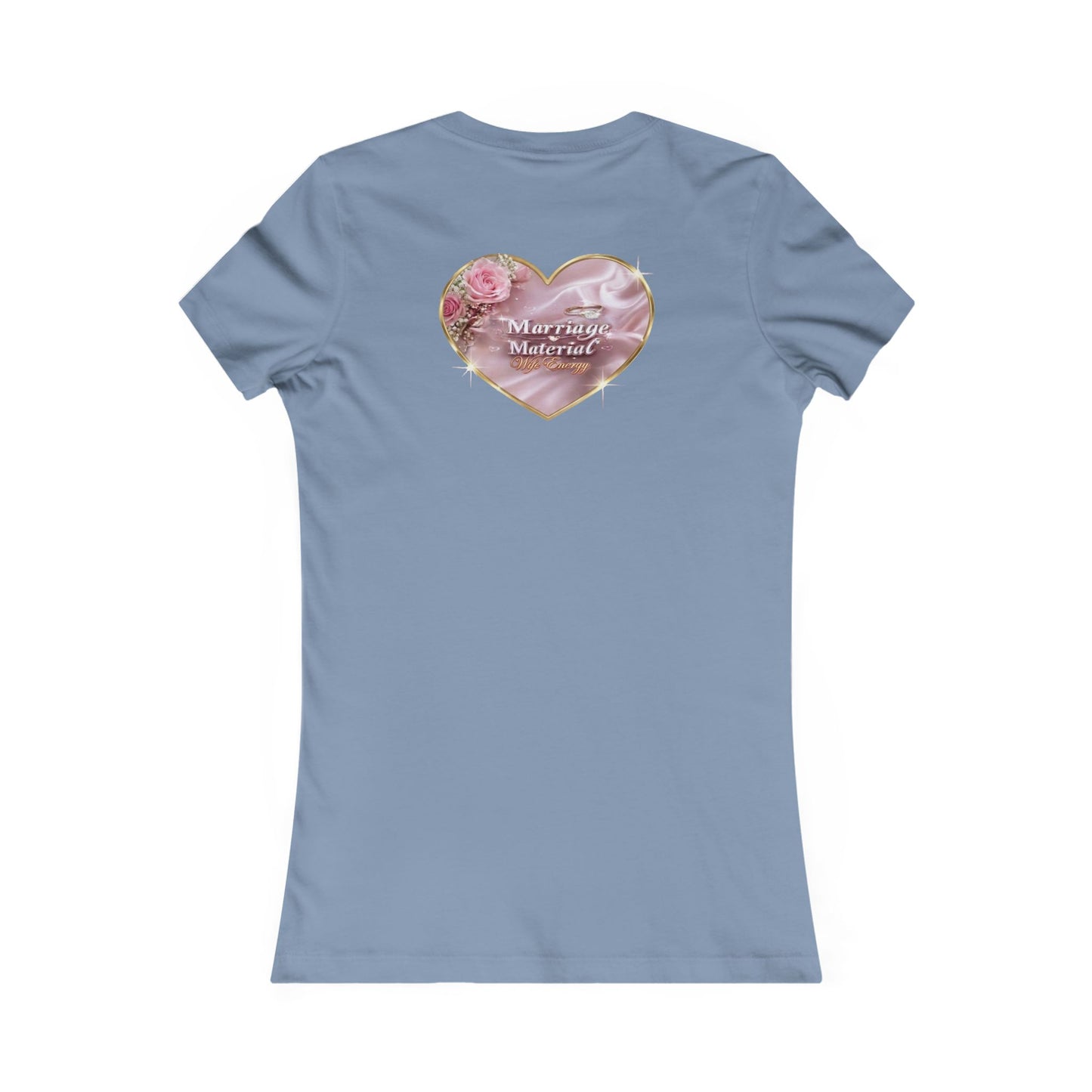 Marriage Material Wife Energy -Women's Favorite Tee