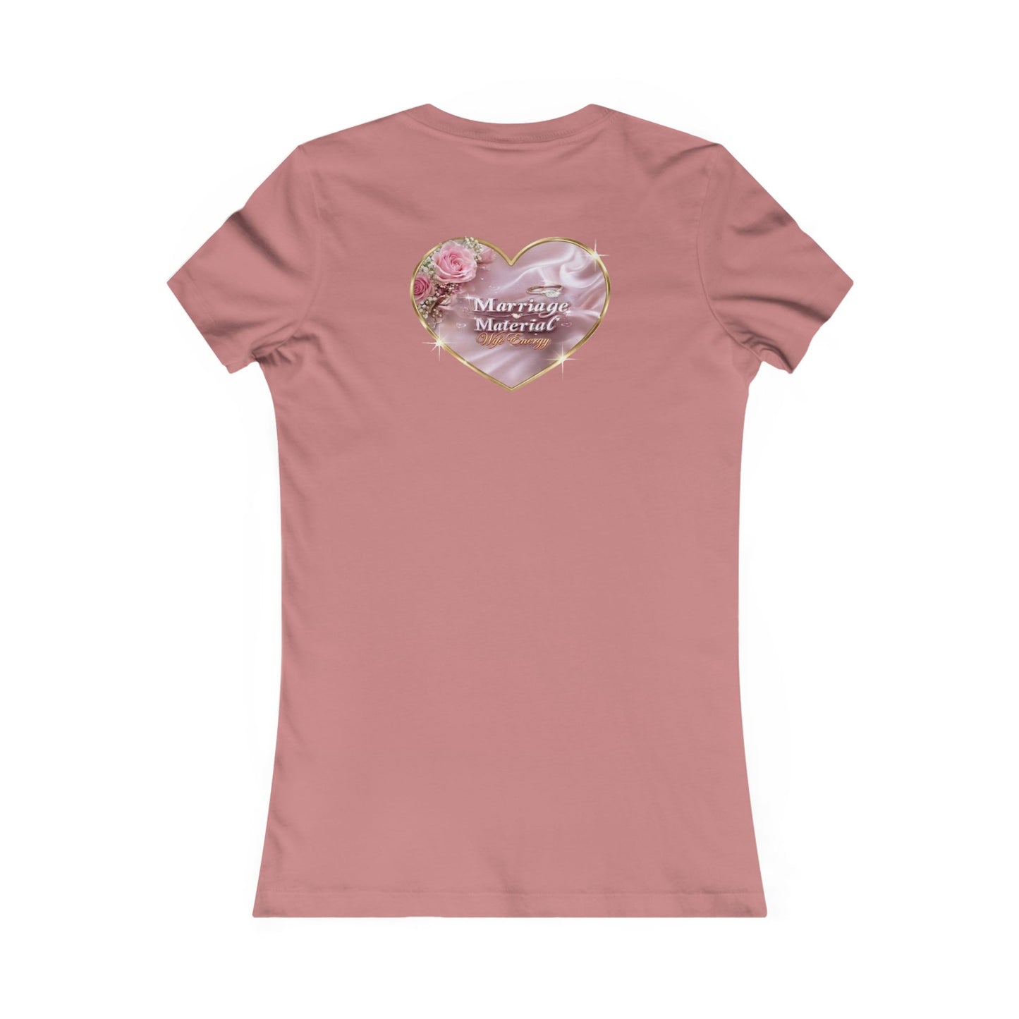 Marriage Material Wife Energy -Women's Favorite Tee