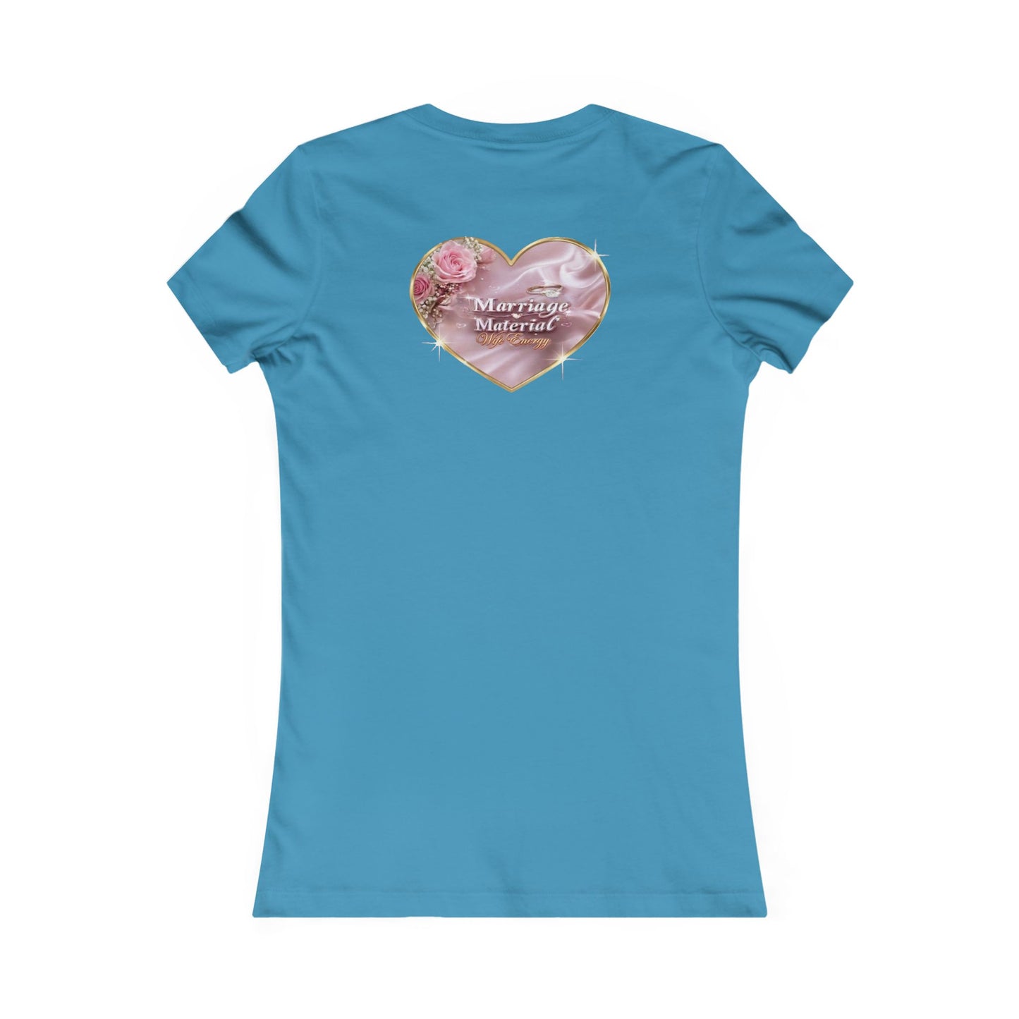 Marriage Material Wife Energy -Women's Favorite Tee