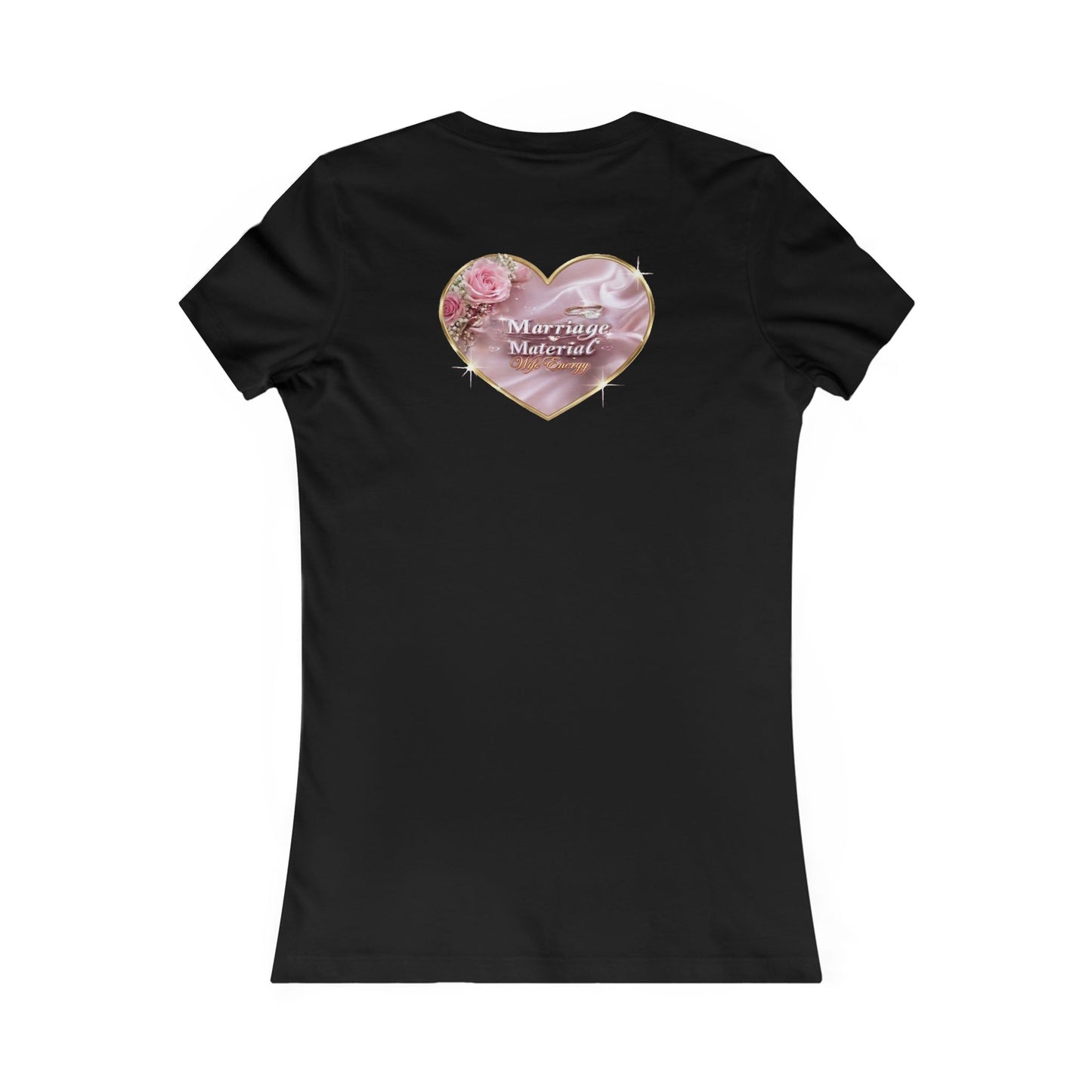 Marriage Material Wife Energy -Women's Favorite Tee
