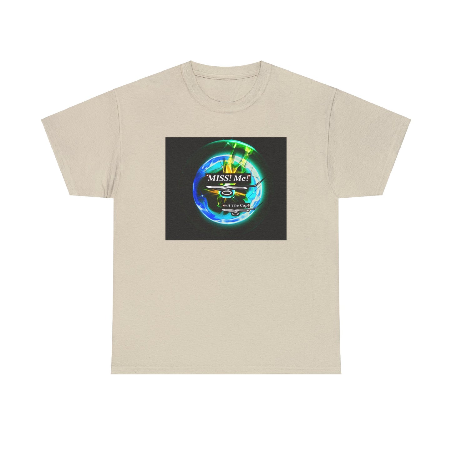 Copy of Miss Me! wit The Cap! -Unisex Heavy Cotton Tee