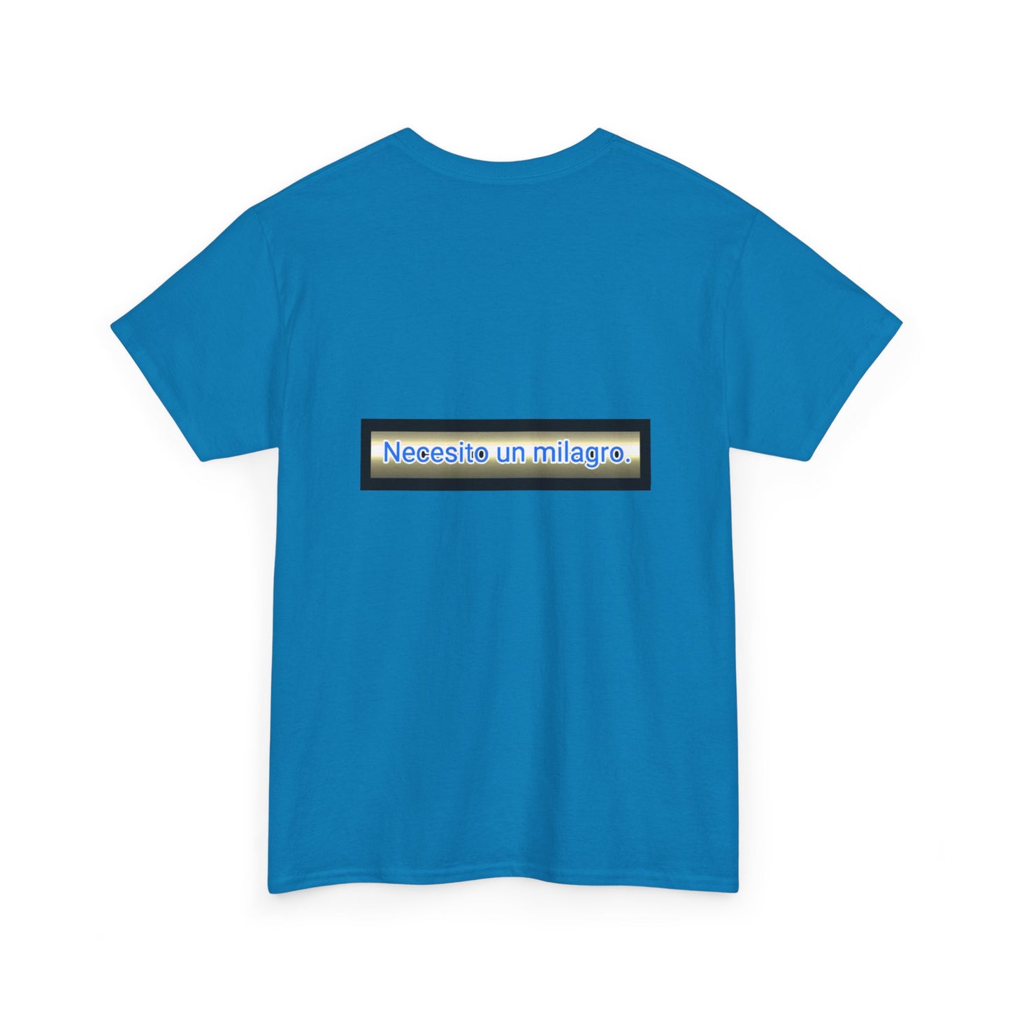 Necesito un Milagro - Unisex Heavy Cotton Tee