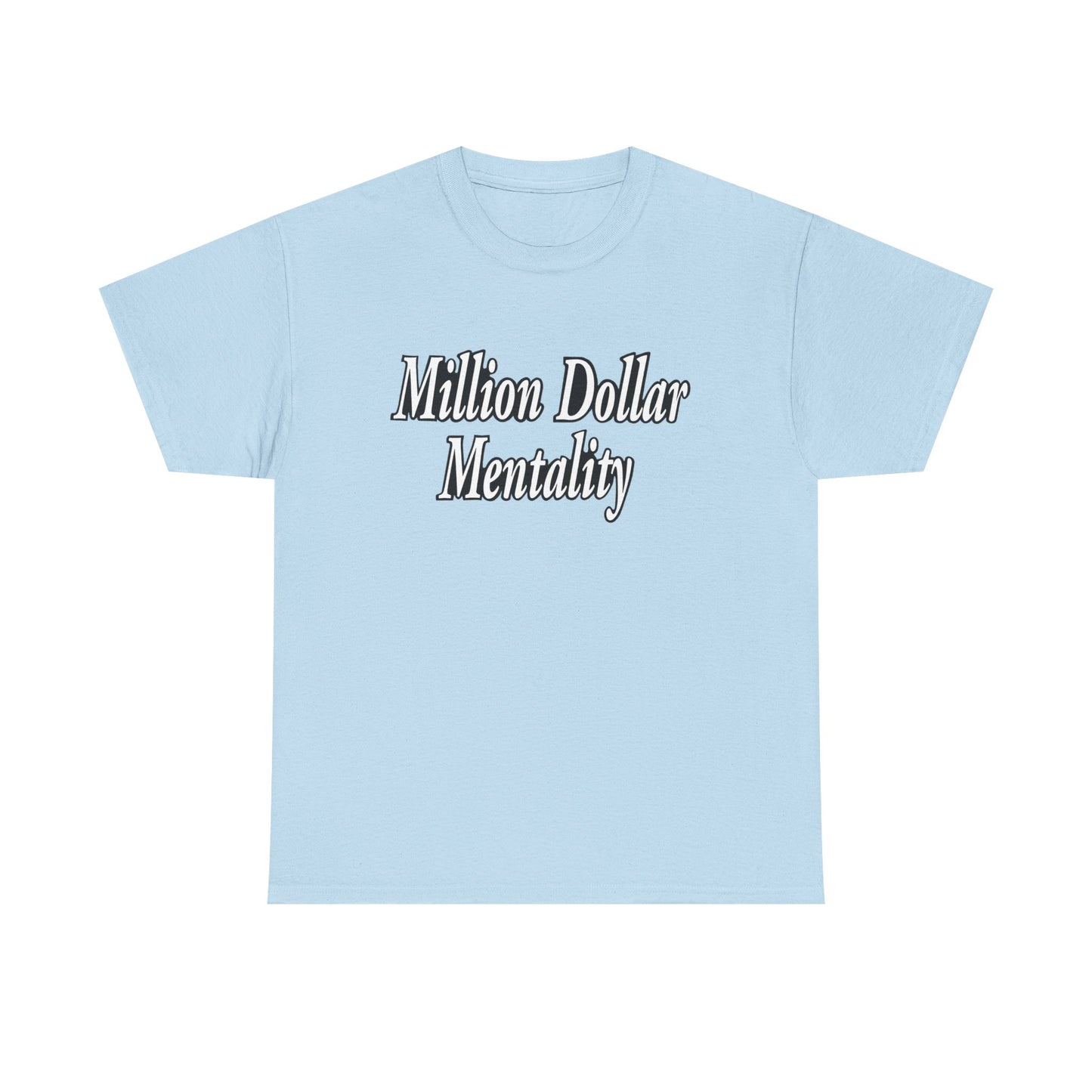 Million Dollar Mentality 2 w/ Life Hack Unisex Heavy Cotton Tee