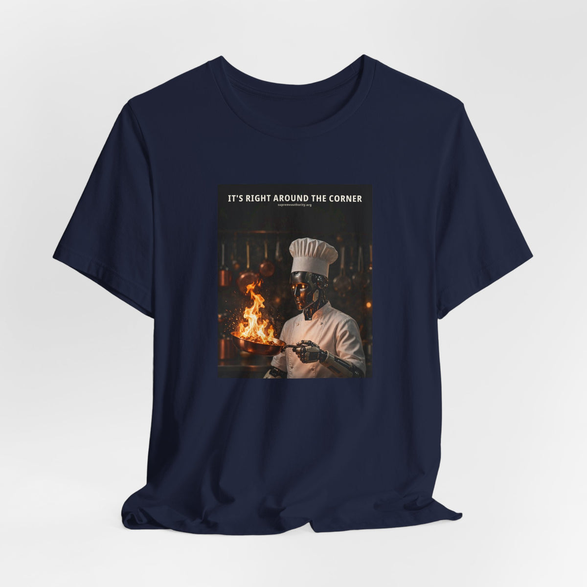 It's Right Around The Corner — Chef Robot Tee