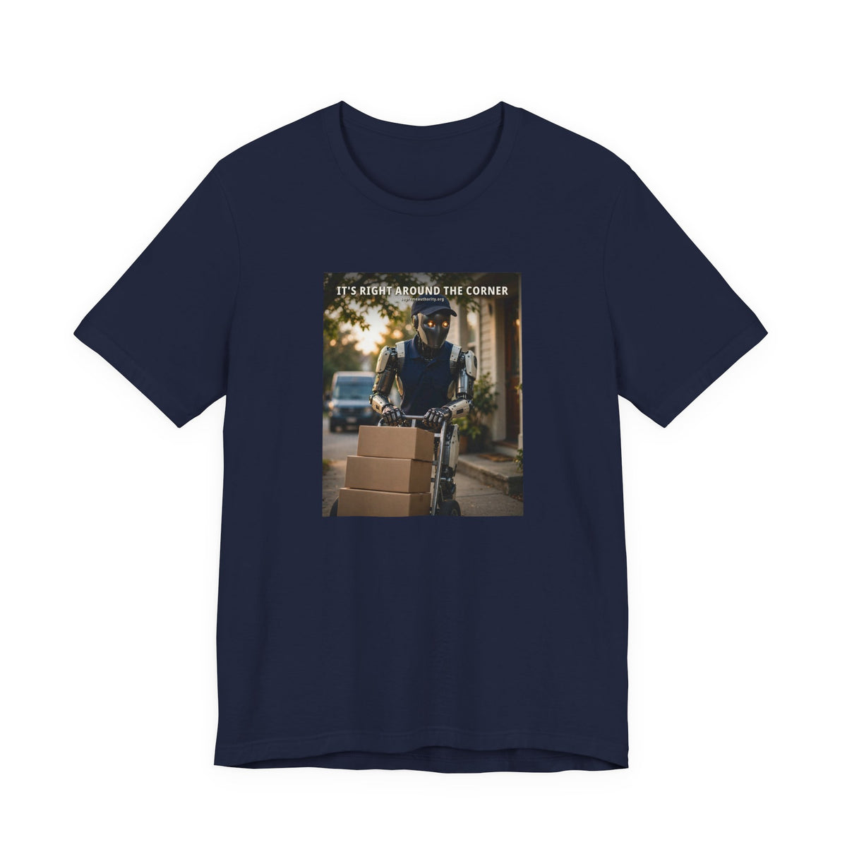 It's Right Around The Corner — Delivery Driver Robot Tee