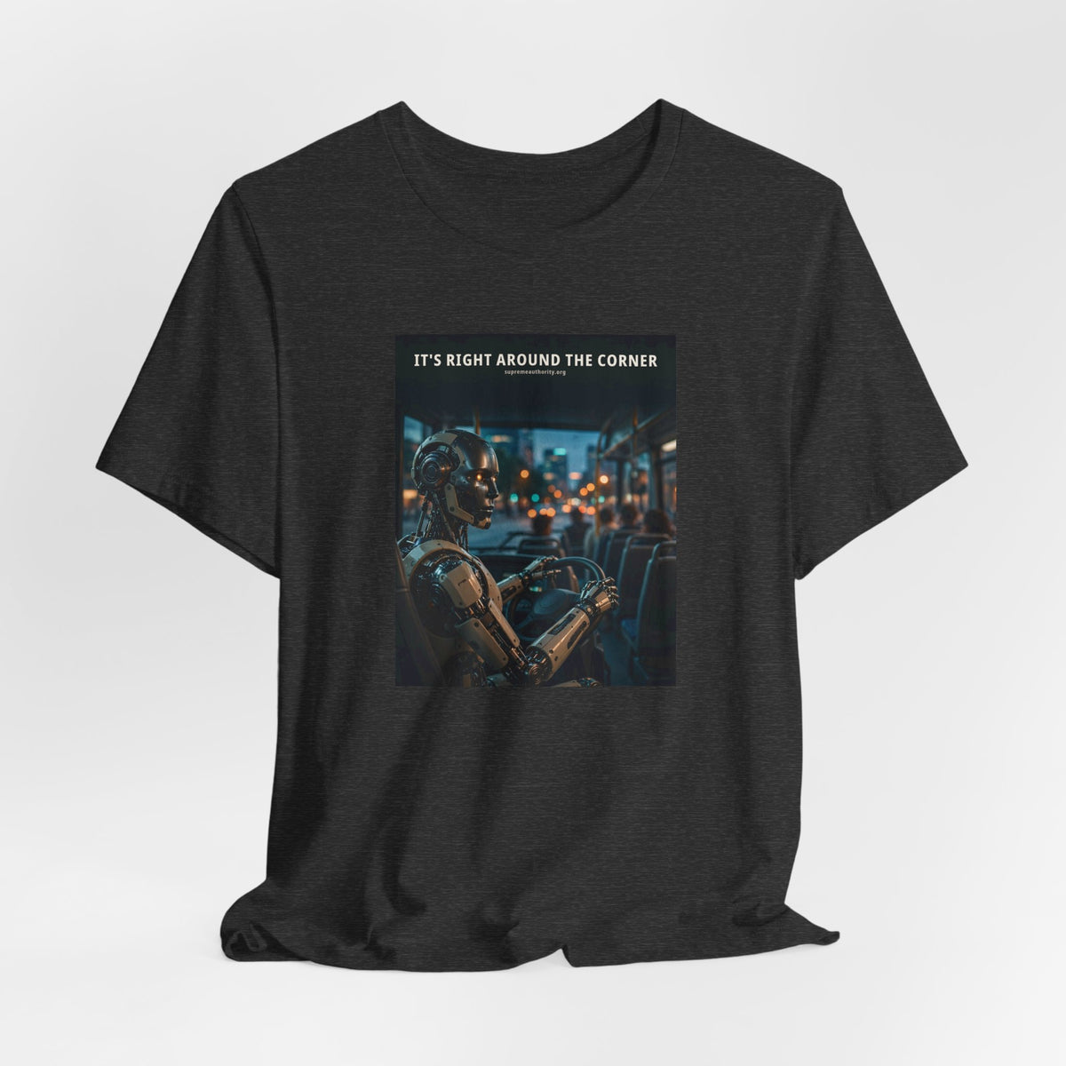 It's Right Around The Corner — Bus Driver Robot Tee