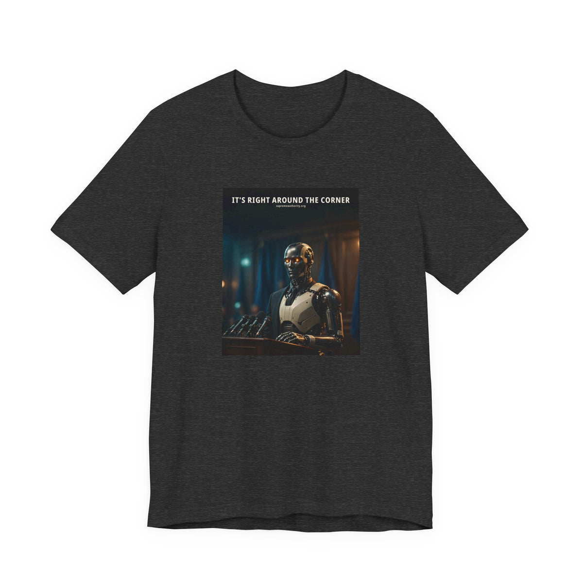 It's Right Around The Corner — President Robot Tee