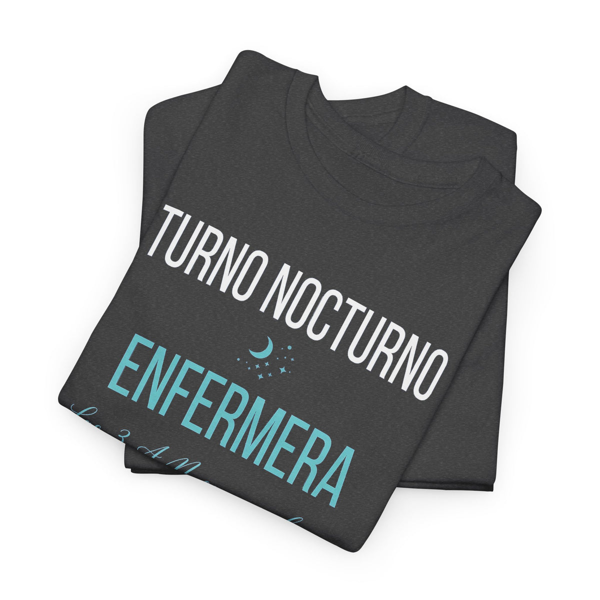 Camiseta Enfermera Turno Nocturno - Las 3 A.M. Son Mi Idioma, Regalo para Enfermeras - Edición Económica