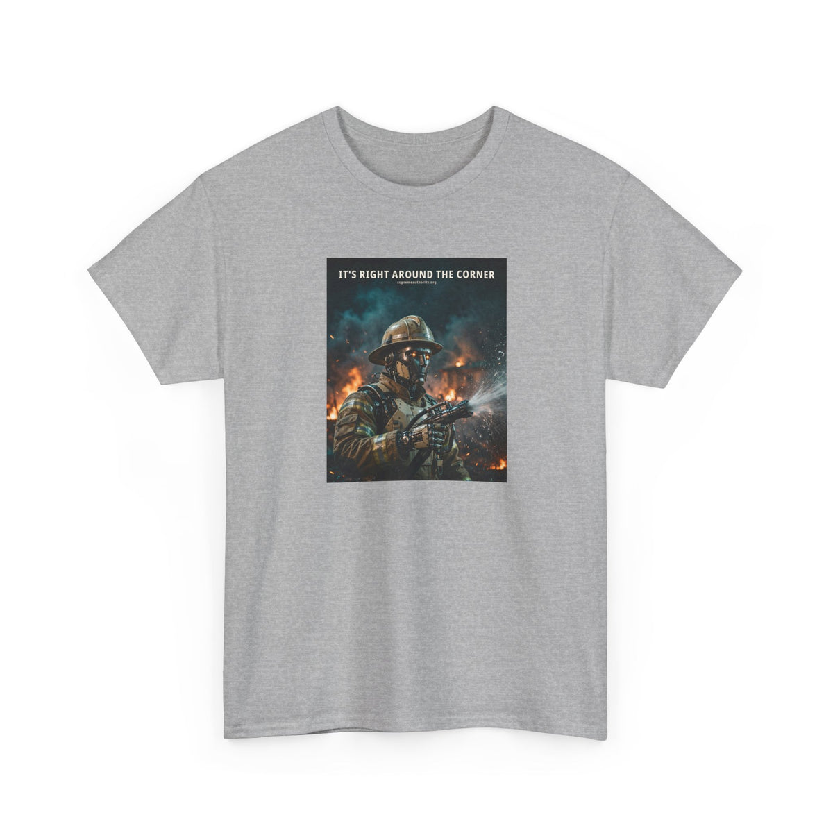 It's Right Around The Corner — Firefighter Robot Tee (Budget Edition)