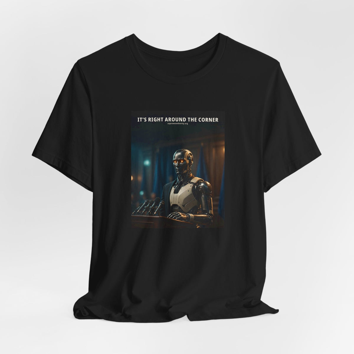 It's Right Around The Corner — President Robot Tee