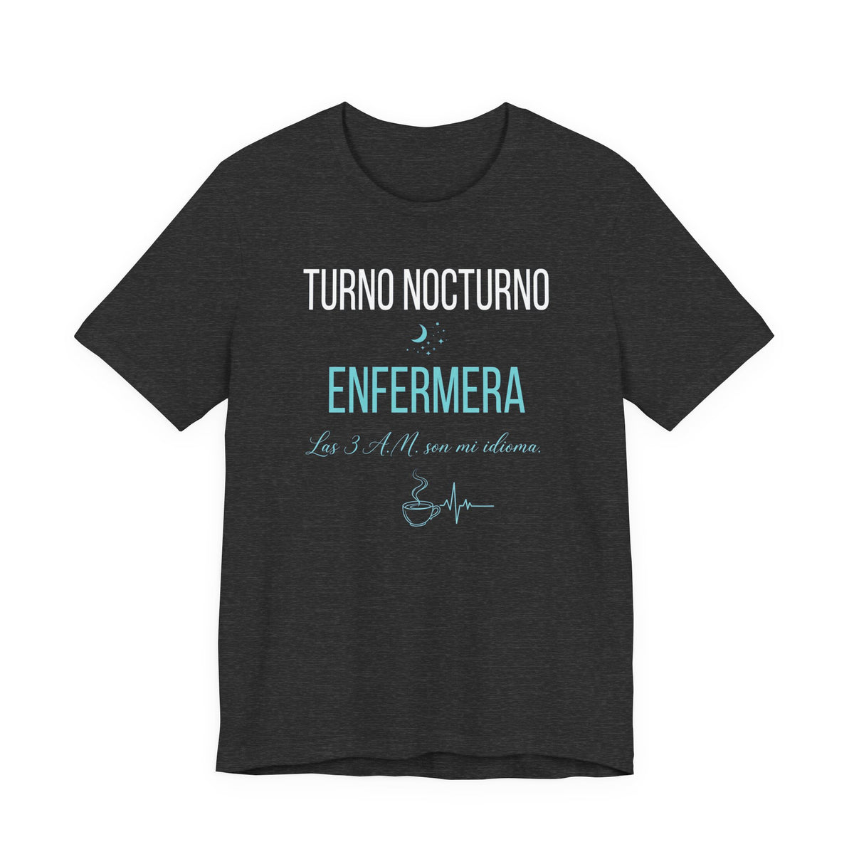 Camiseta Enfermera Turno Nocturno - Las 3 A.M. Son Mi Idioma, Regalo para Enfermeras