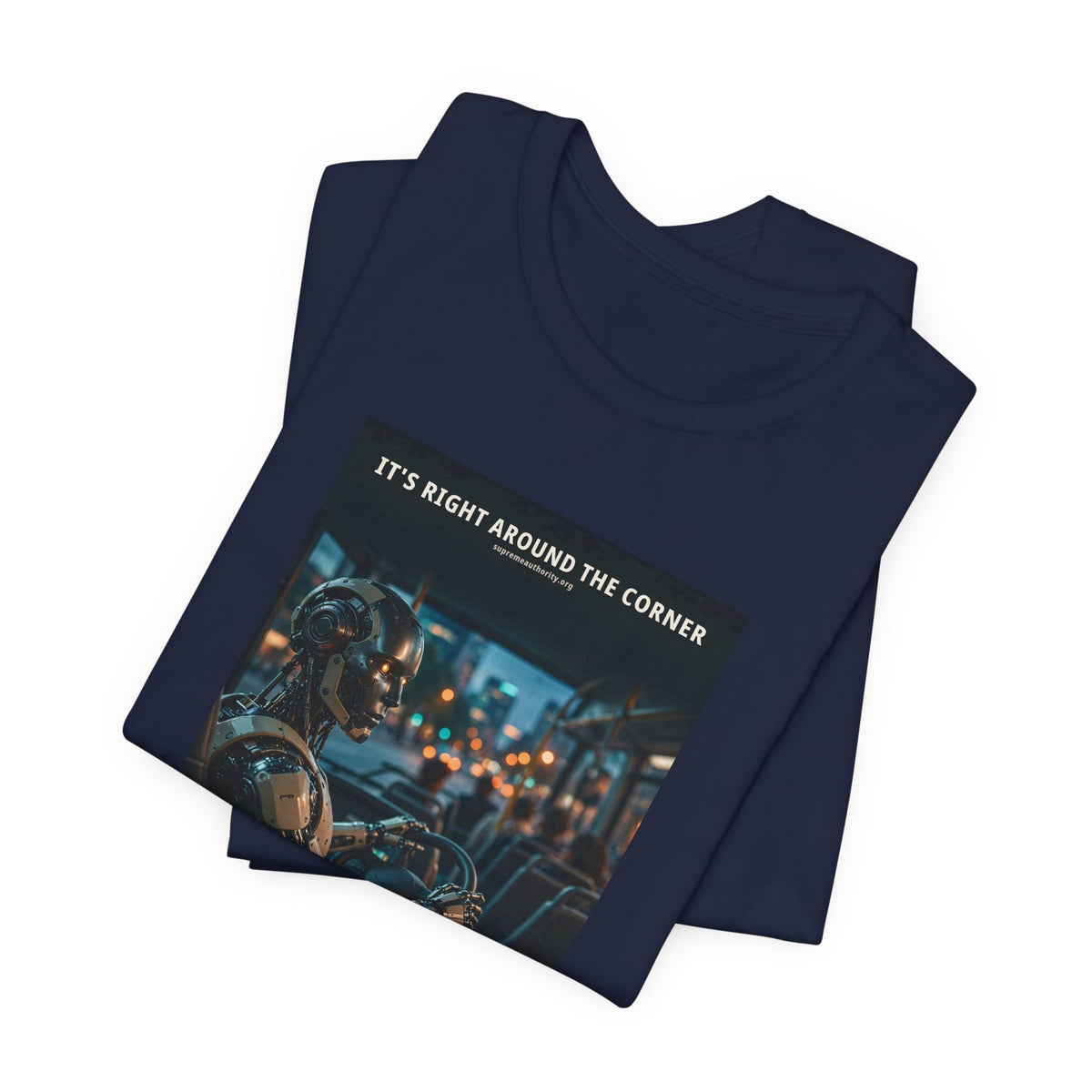 It's Right Around The Corner — Bus Driver Robot Tee