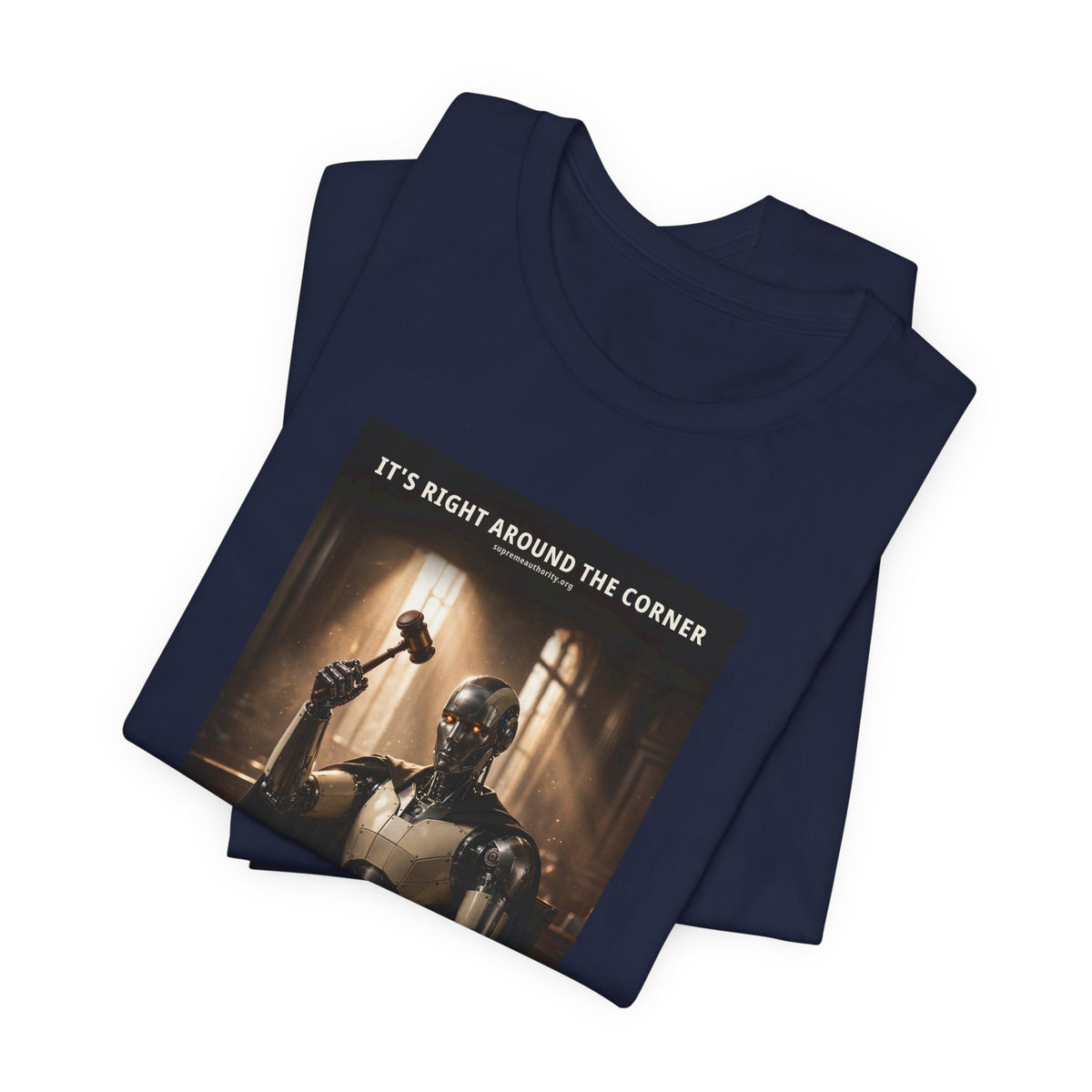 It's Right Around The Corner — Judge Robot Tee