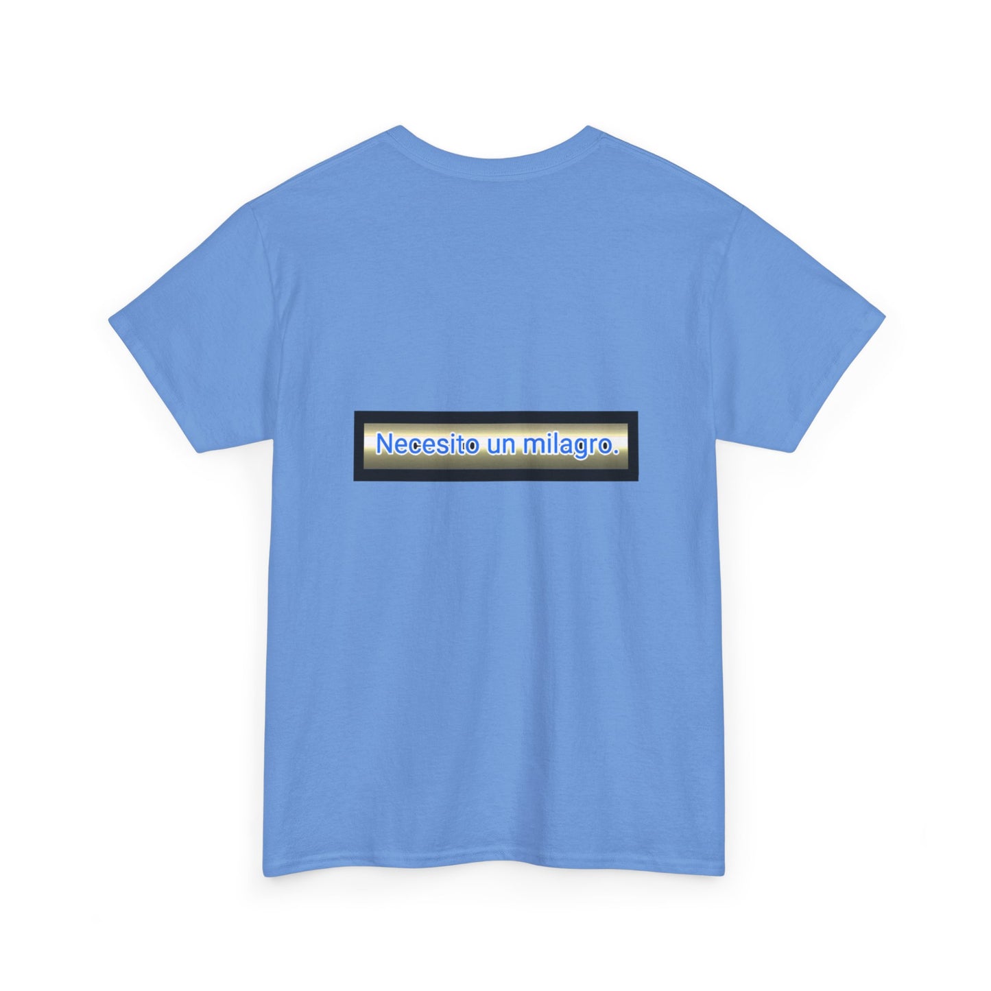 Necesito un Milagro - Unisex Heavy Cotton Tee