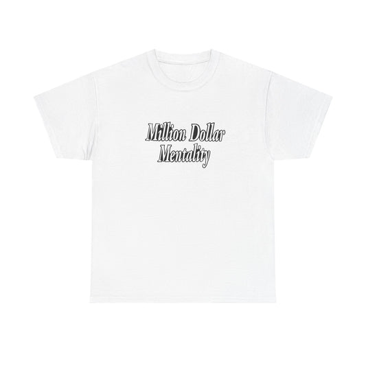 Copy of Million Dollar Mentality 2 w/ Life Hack Unisex Heavy Cotton Tee