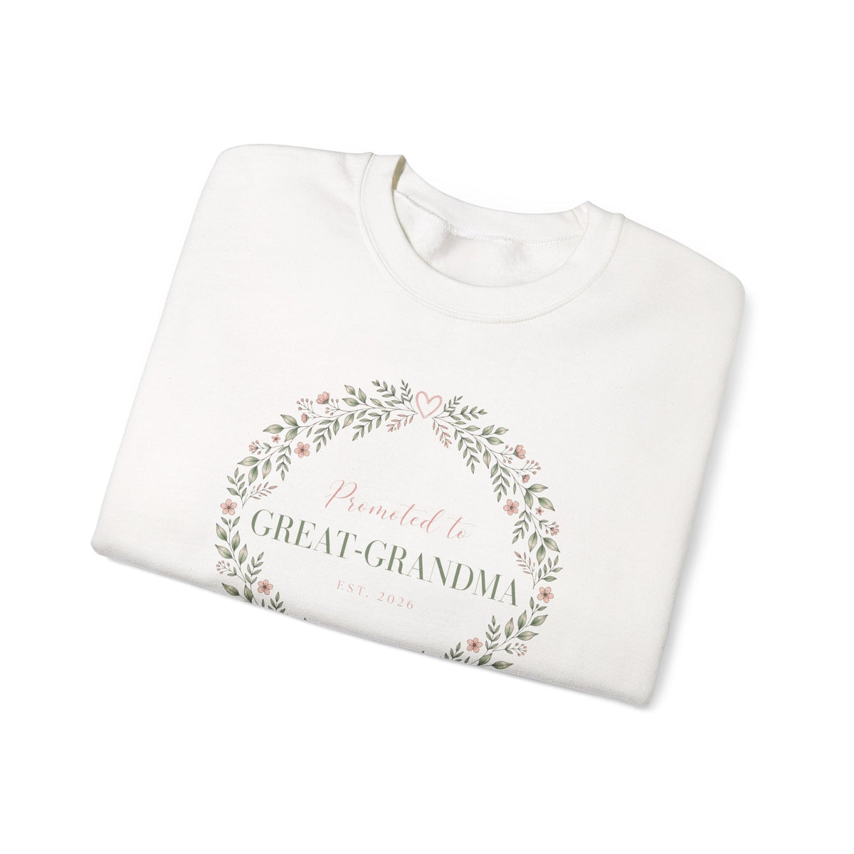 Promoted to Great-Grandma Crewneck Sweatshirt - Floral Wreath Announcement Gift, Est. 2026
