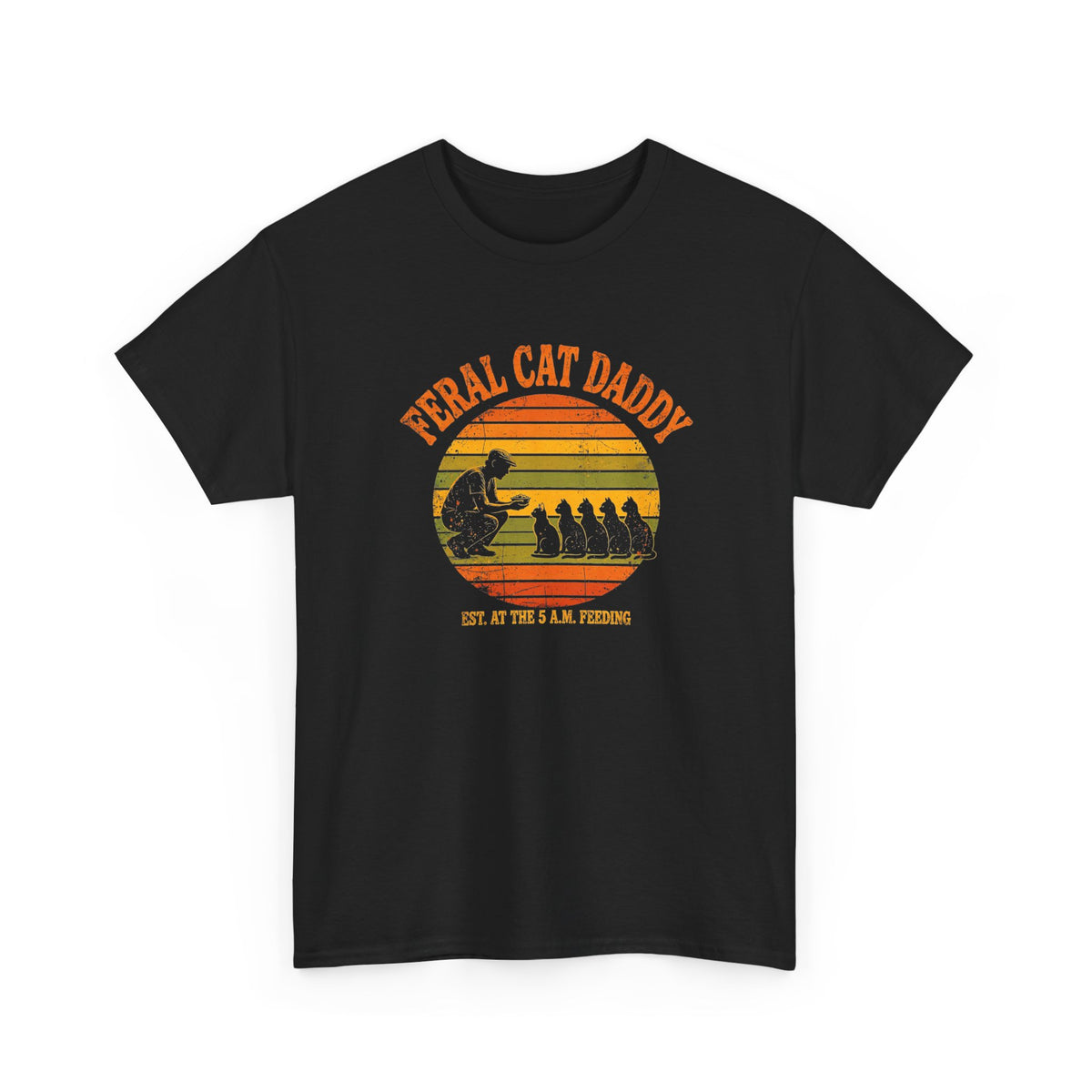 Feral Cat Daddy T-Shirt - Retro Sunset Cat Dad Tee, Est. at the 5 A.M. Feeding - Budget Edition