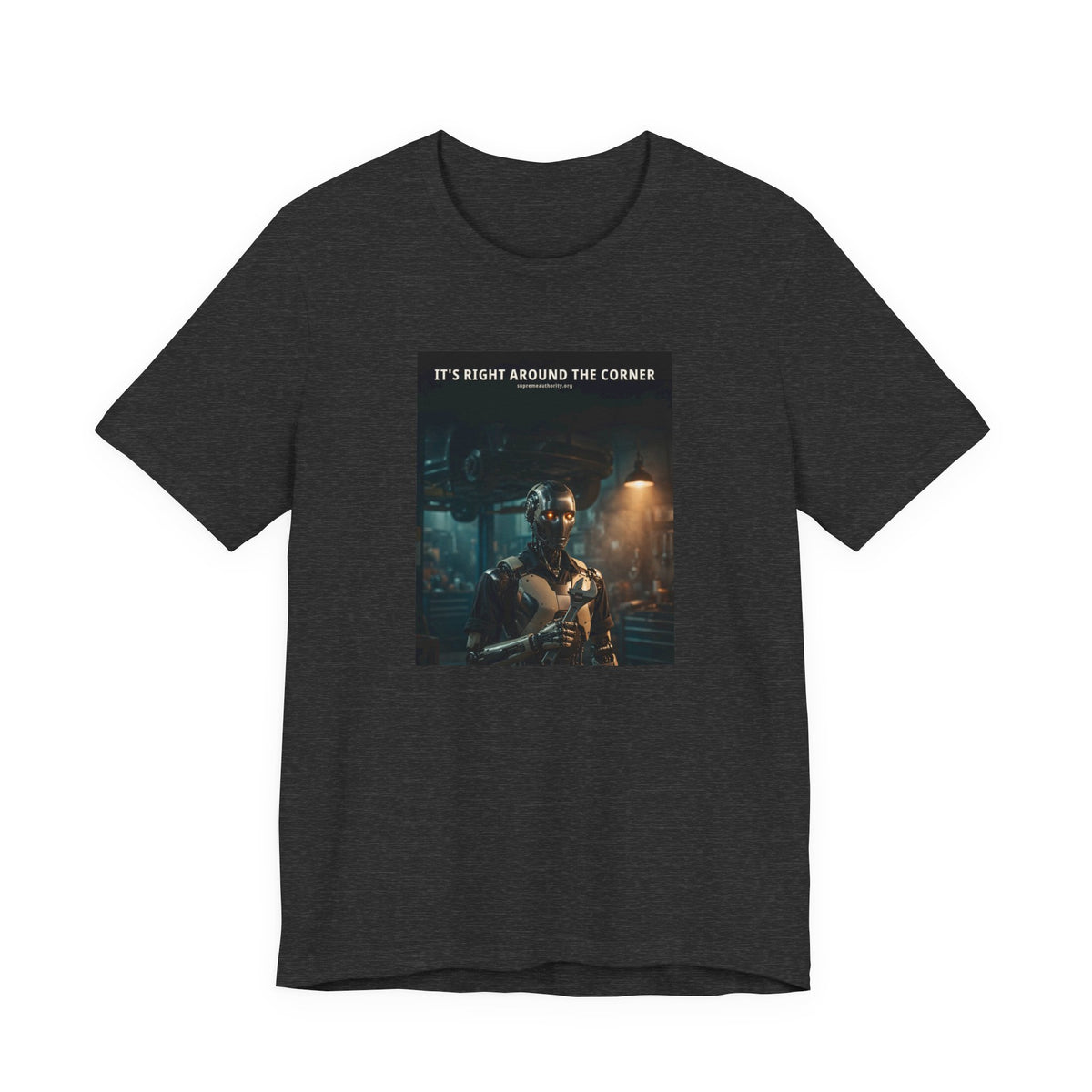 It's Right Around The Corner — Auto Mechanic Robot Tee
