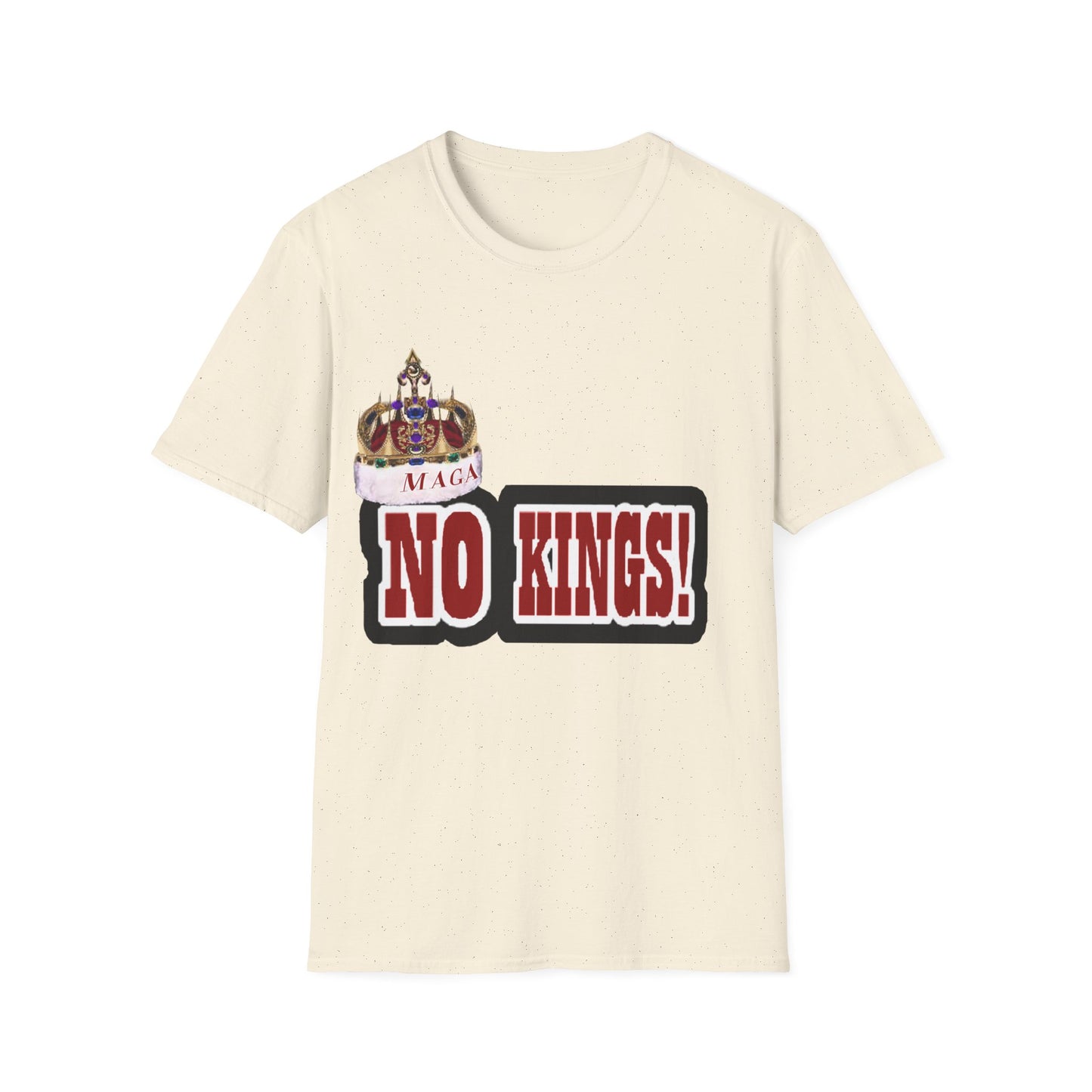 NO KINGS 2 -Unisex Softstyle T-Shirt