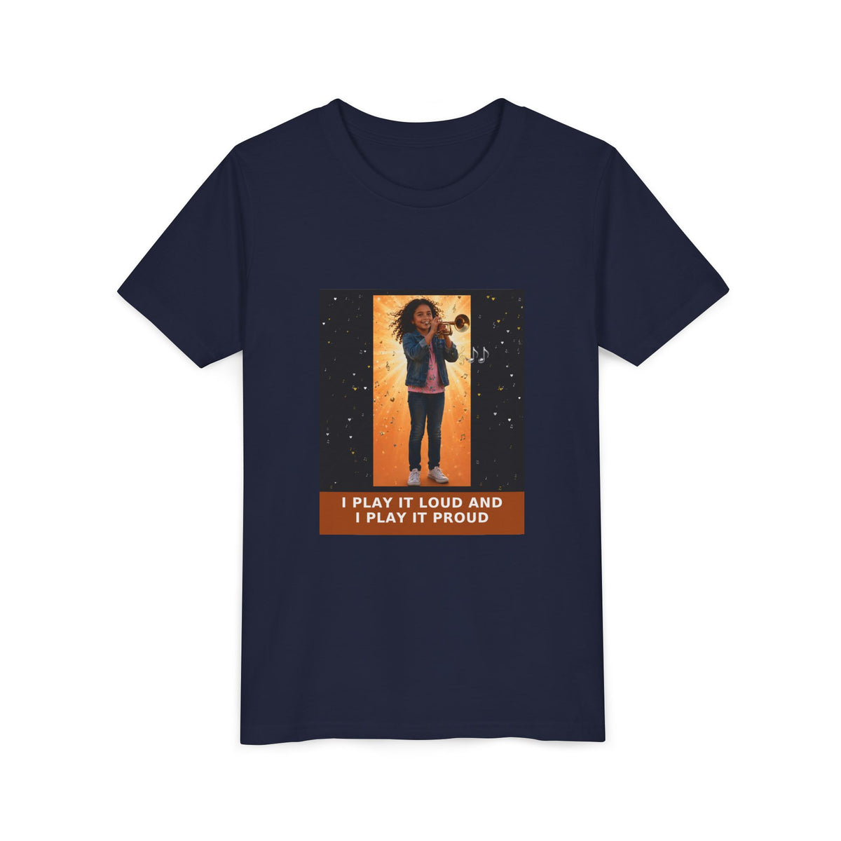 I Play It Loud and I Play It Proud — Latina Girl Trumpet Pre-Teen Musician Tee (Front Print)