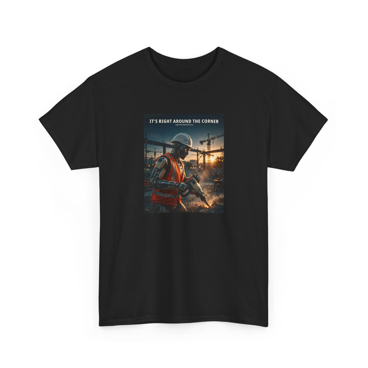 It's Right Around The Corner — Construction Worker Robot Tee (Budget Edition)